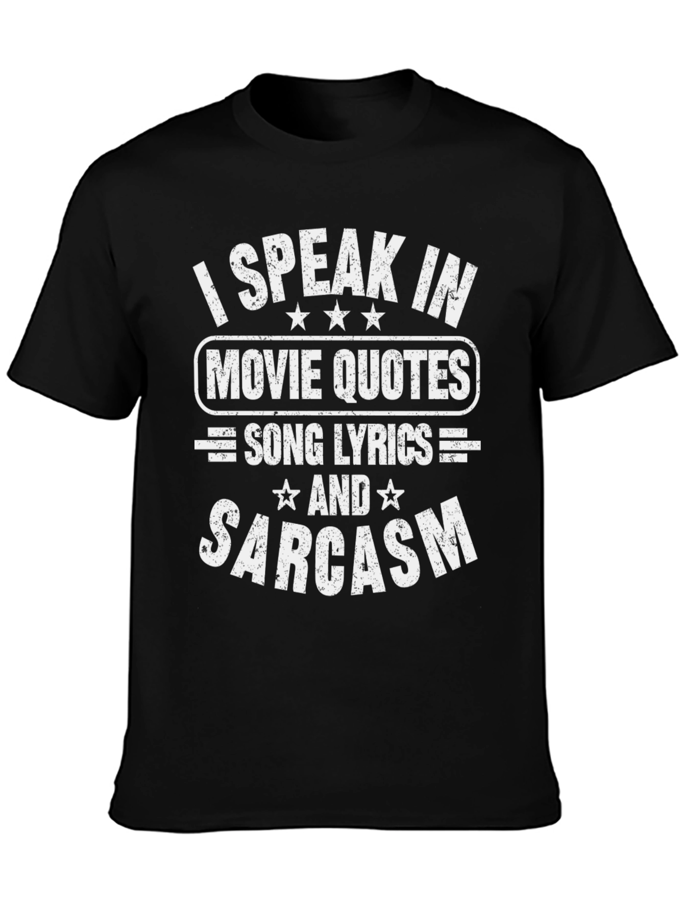 Movie Quotes Song Lyrics & Sarcasm T-Shirt