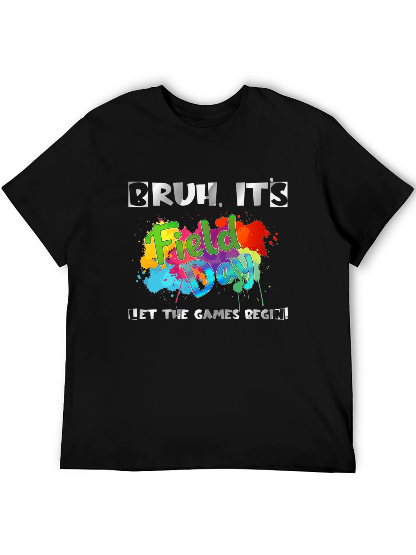 Bruh Its Field Day T-Shirt: Games Begin!