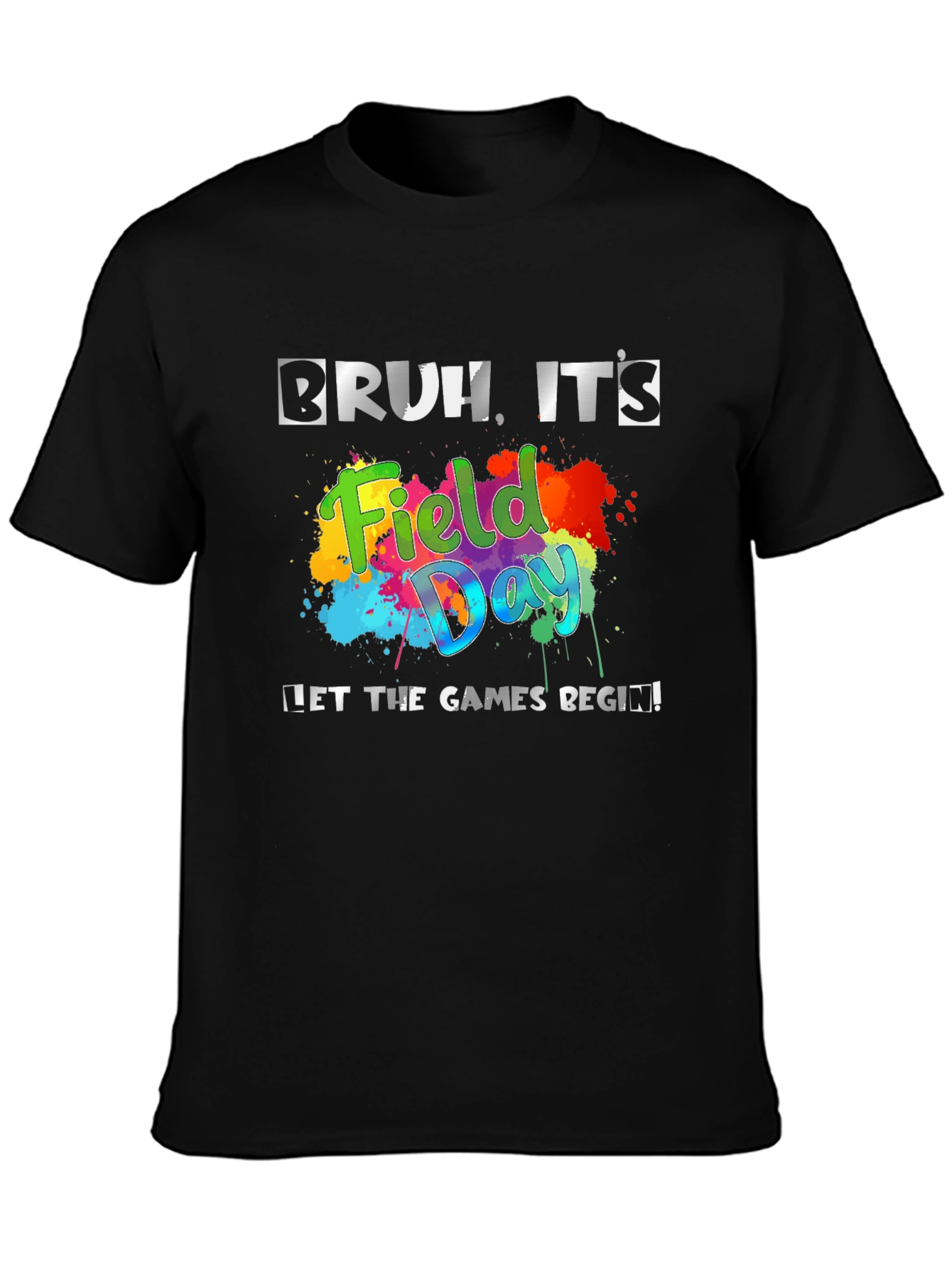 Bruh Its Field Day T-Shirt: Games Begin!
