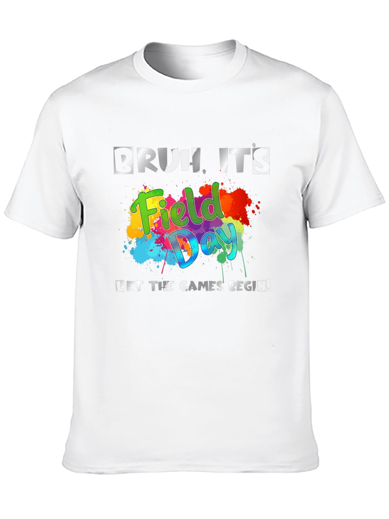 Bruh Its Field Day T-Shirt: Games Begin!