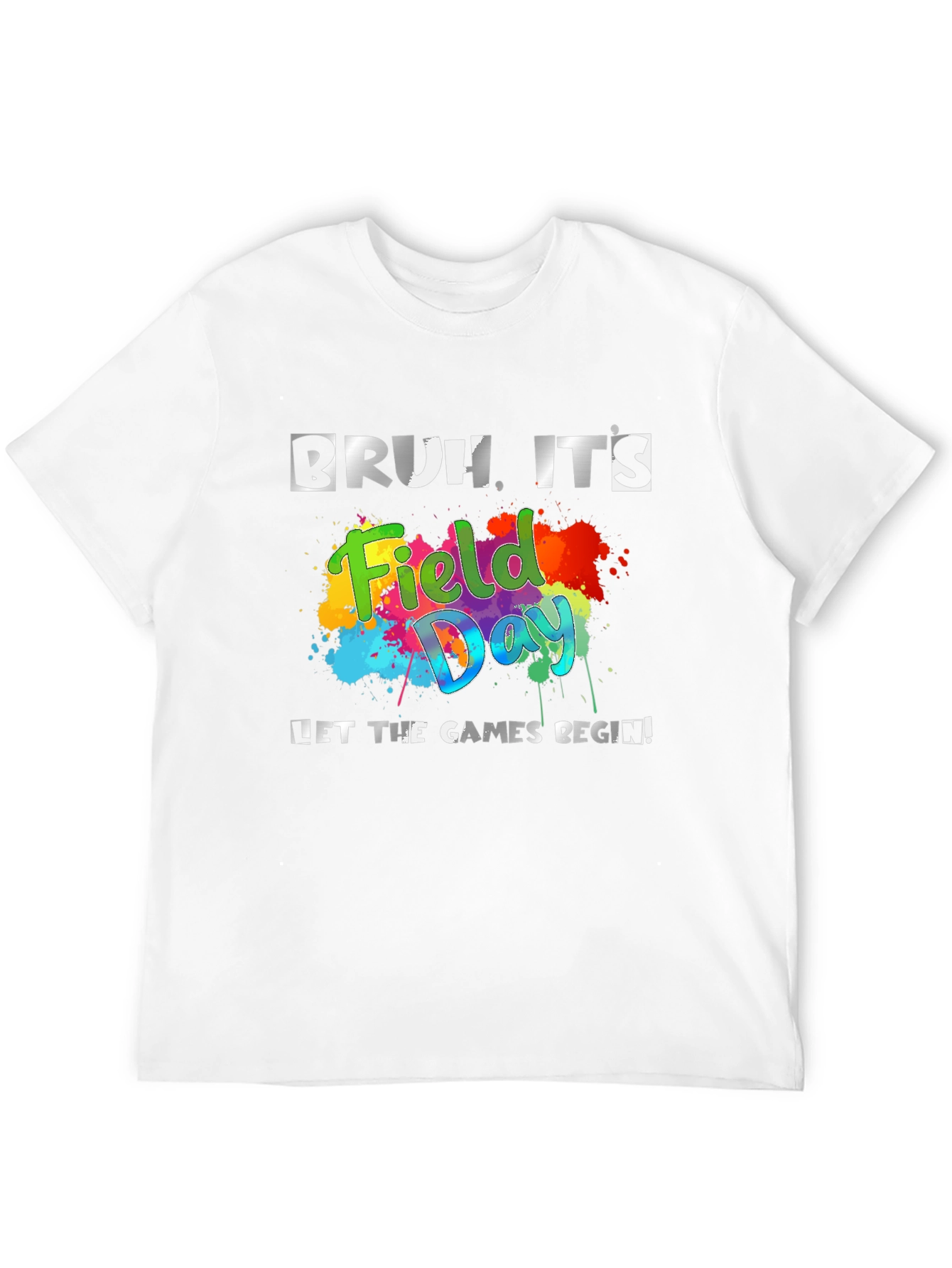 Bruh Its Field Day T-Shirt: Games Begin!
