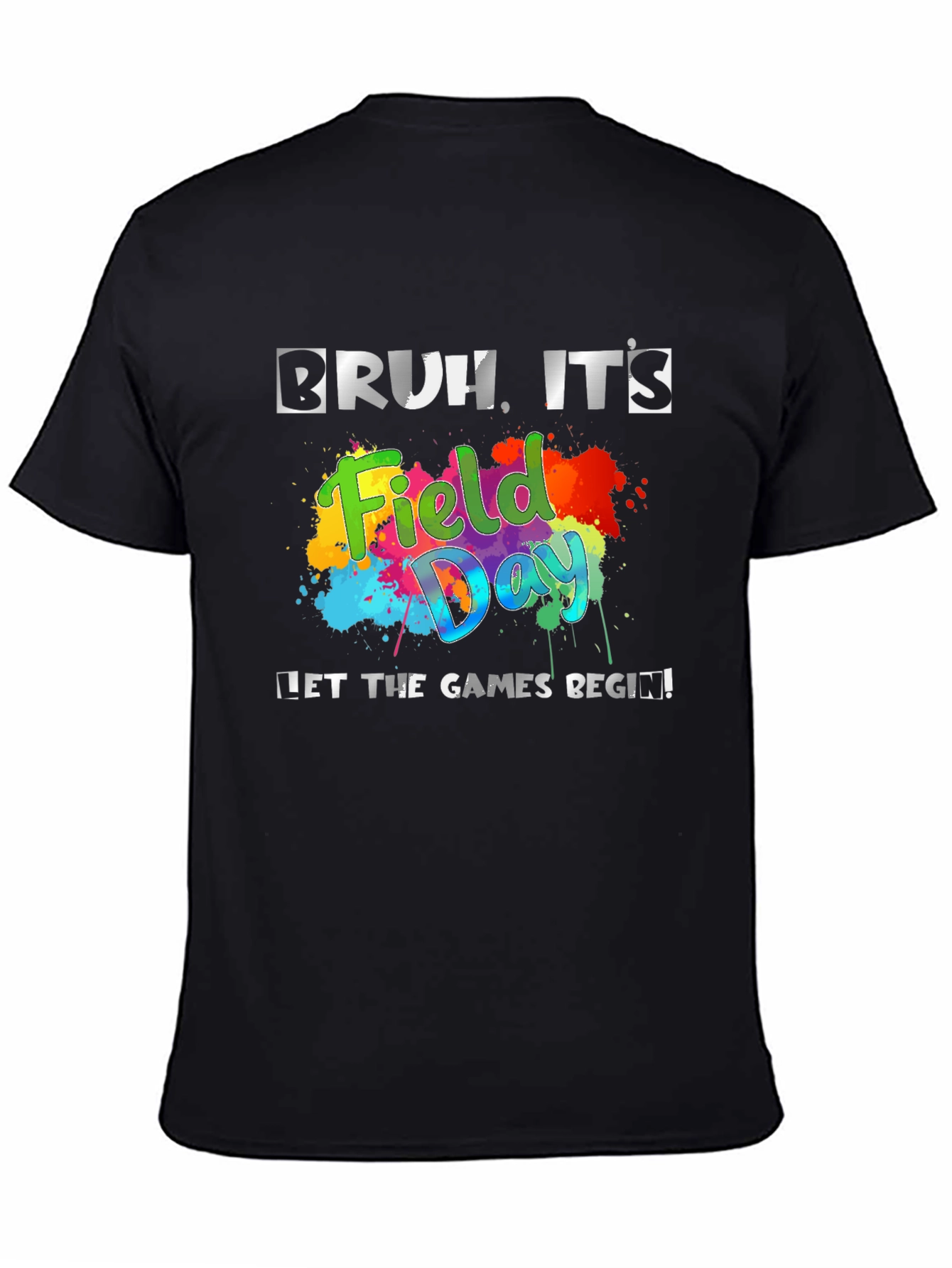 Bruh Its Field Day T-Shirt: Games Begin!