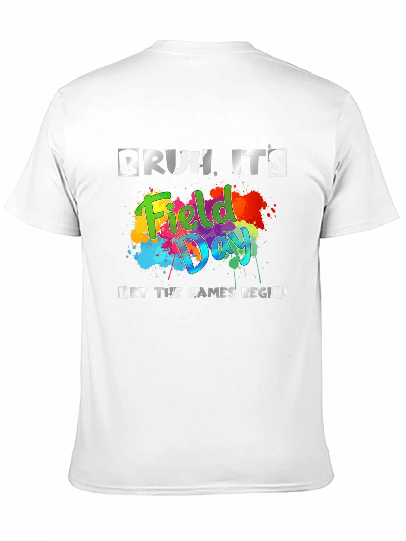 Bruh Its Field Day T-Shirt: Games Begin!