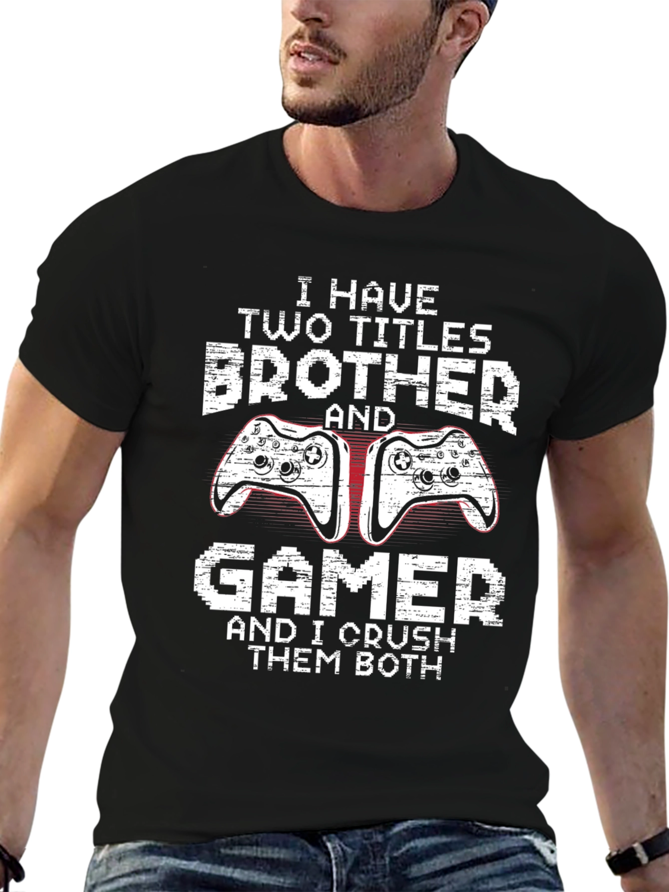 Brother Gamer T-Shirt: I Crush Them Both