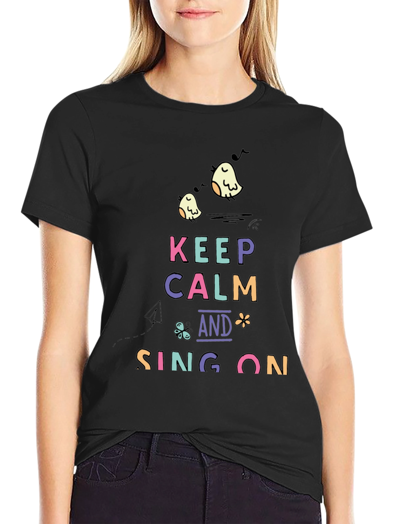 Keep Calm and Sing On - Graphic Tee
