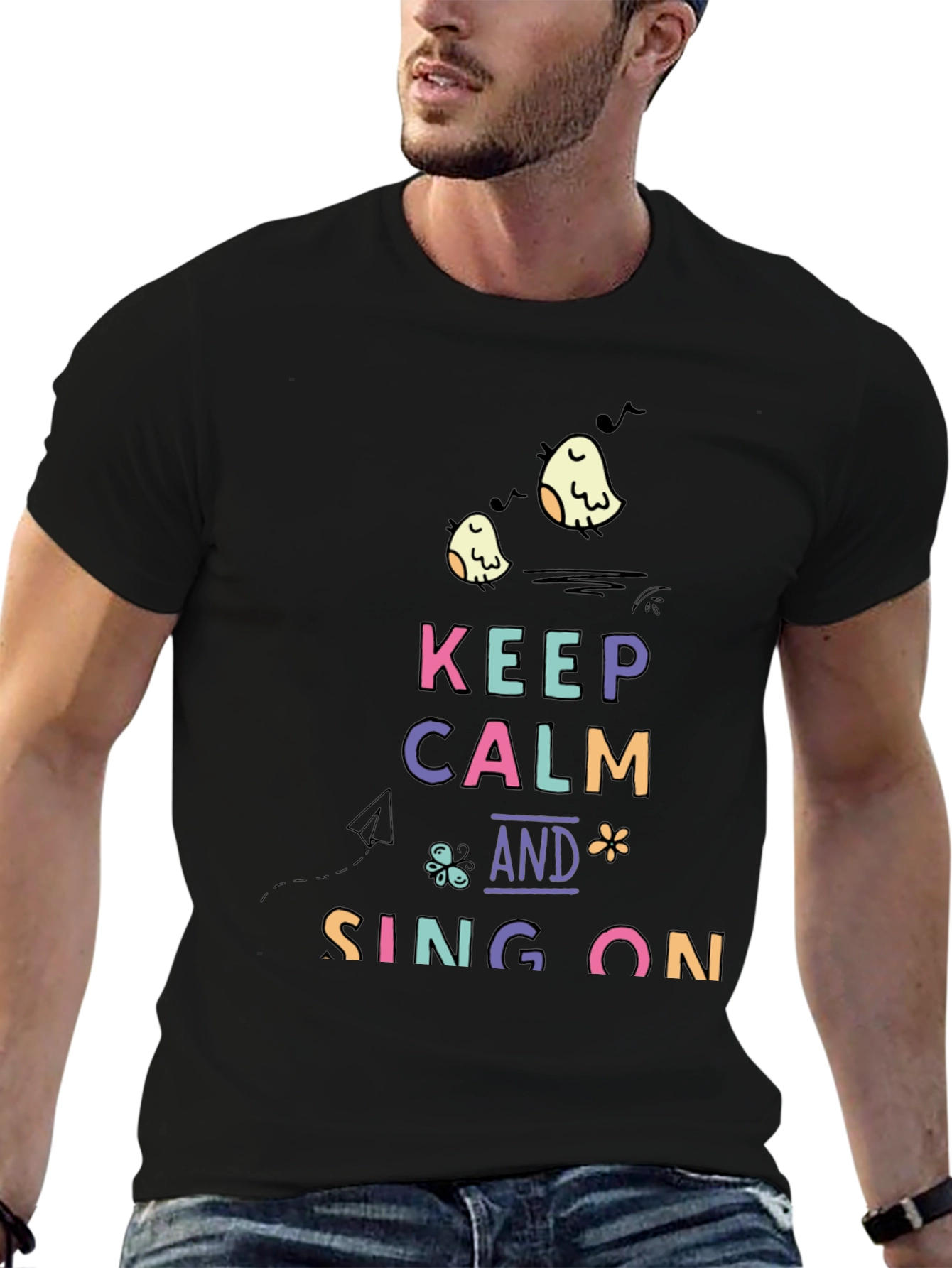 Keep Calm and Sing On - Graphic Tee