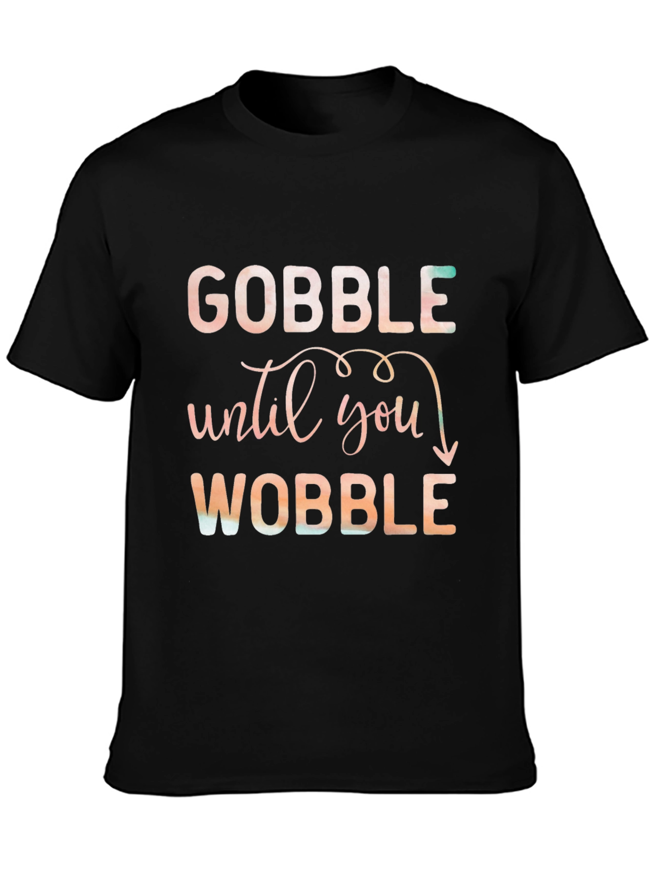 Gobble Until You Wobble Black T-Shirt