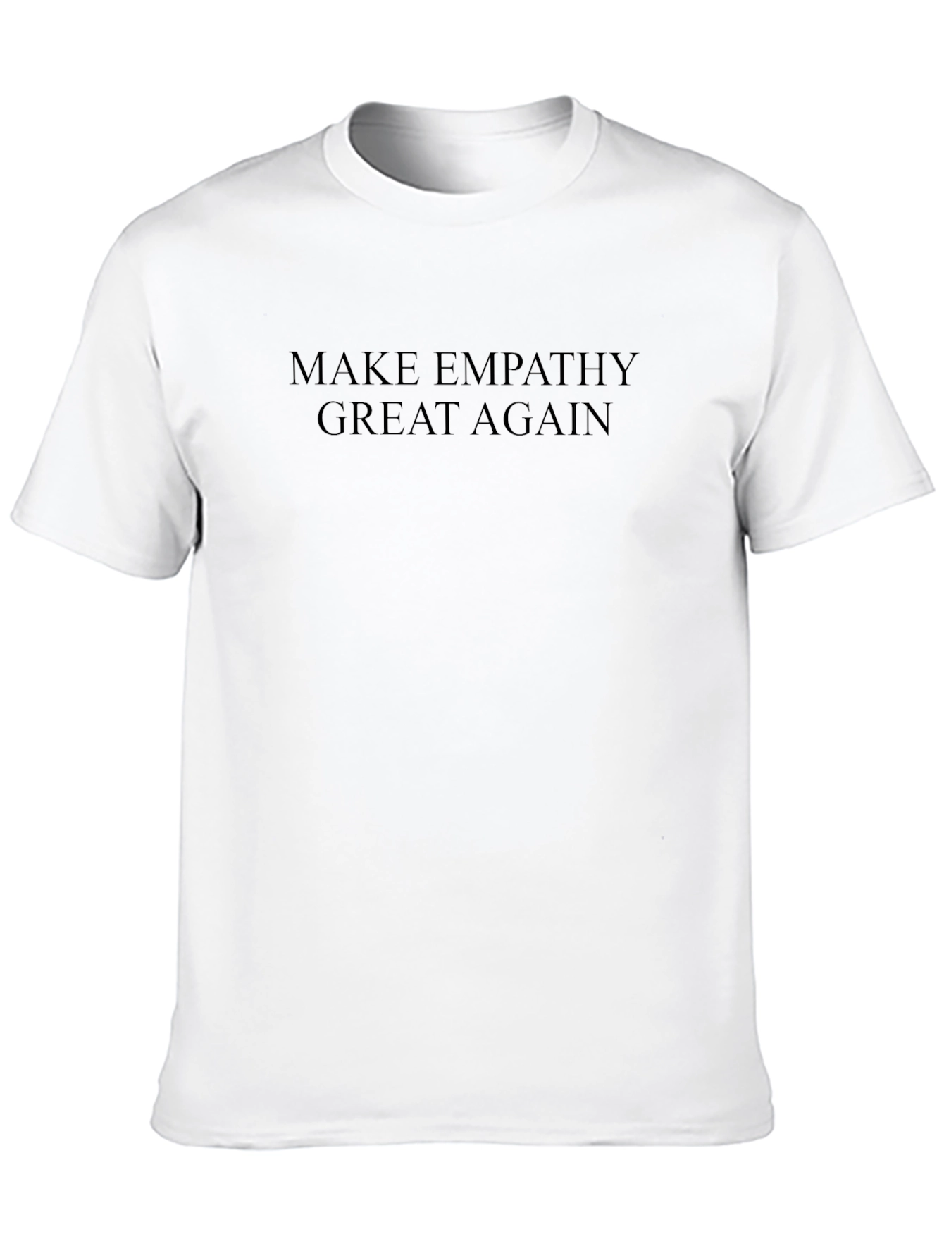 Make Empathy Great Again T-Shirt