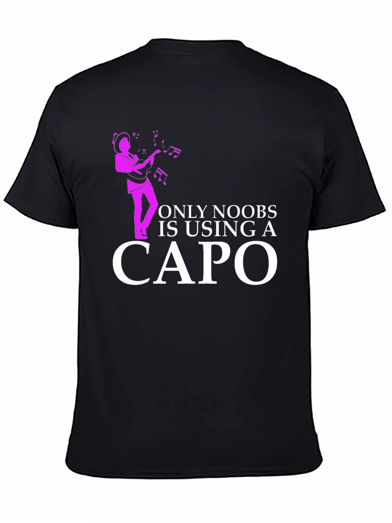 Funny Musician T-Shirt - Only Noobs Use A Capo