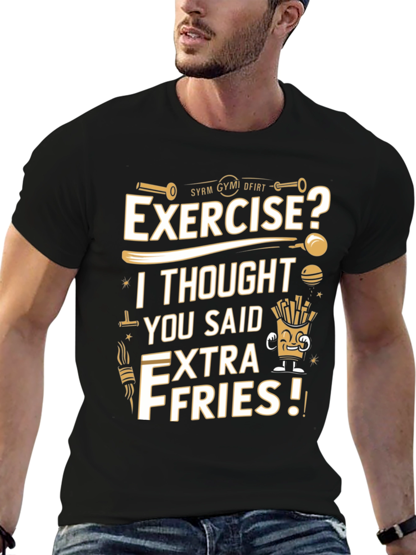 Exercise? Extra Fries Funny T-Shirt