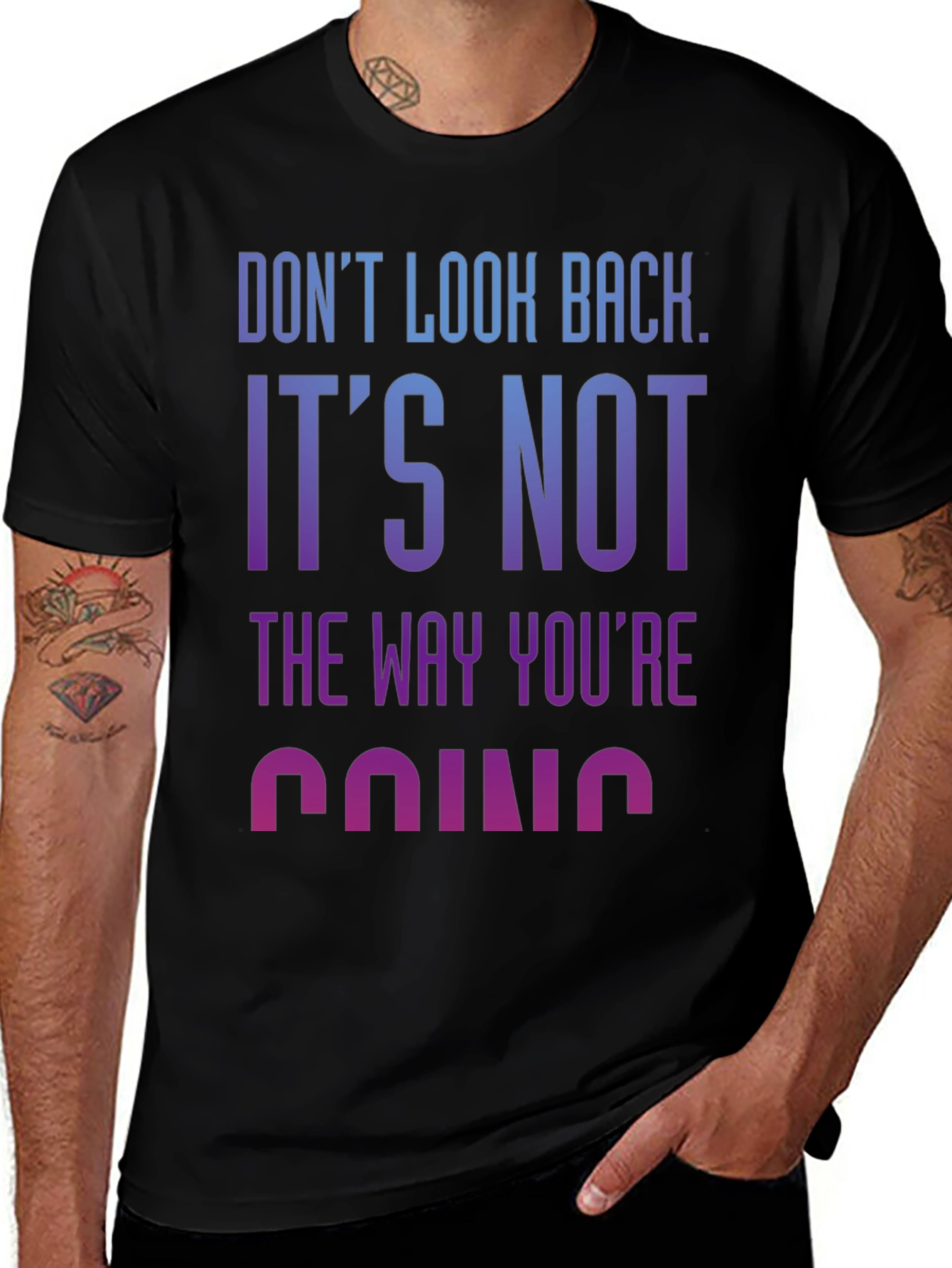 Motivational Tee: Dont Look Back Graphic T-Shirt