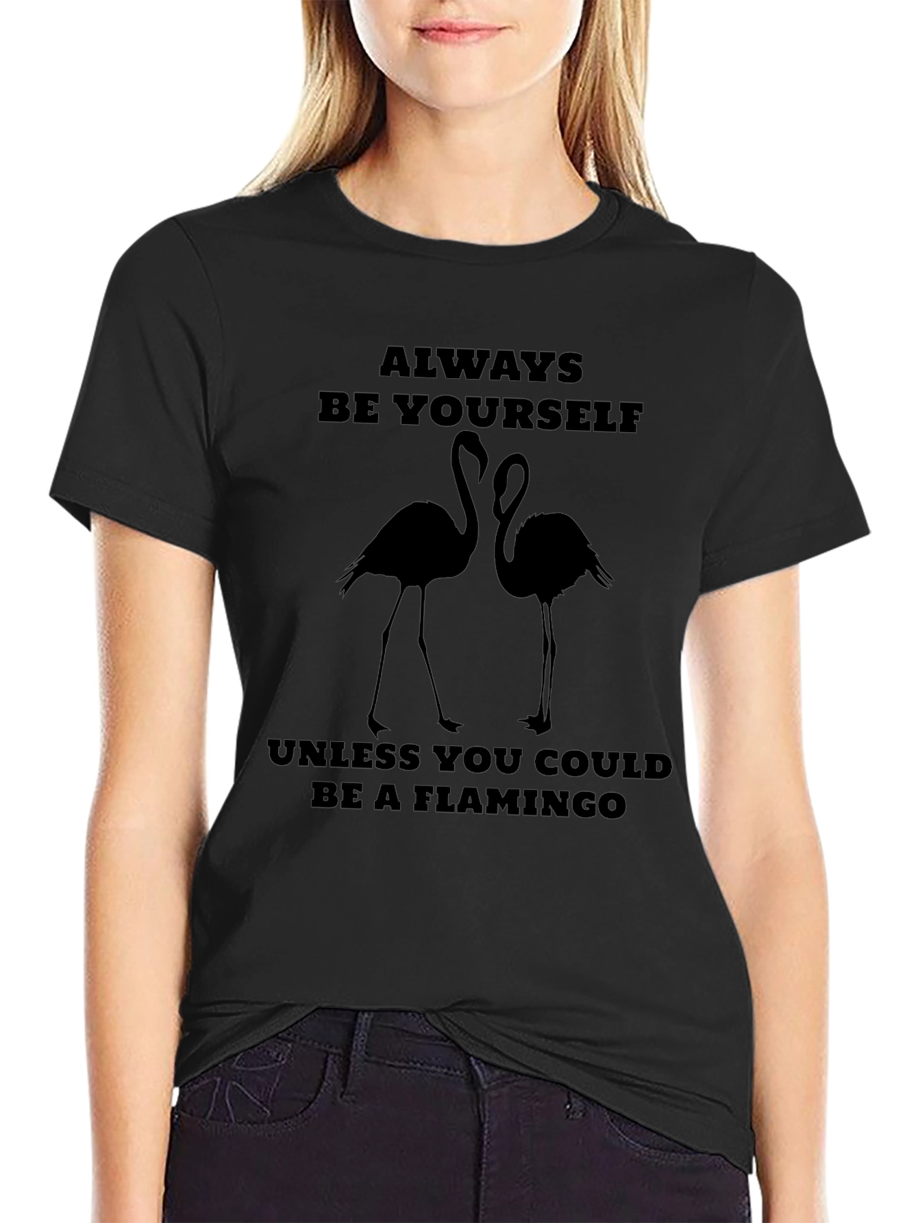 Always Be Yourself Unless Flamingo T-Shirt