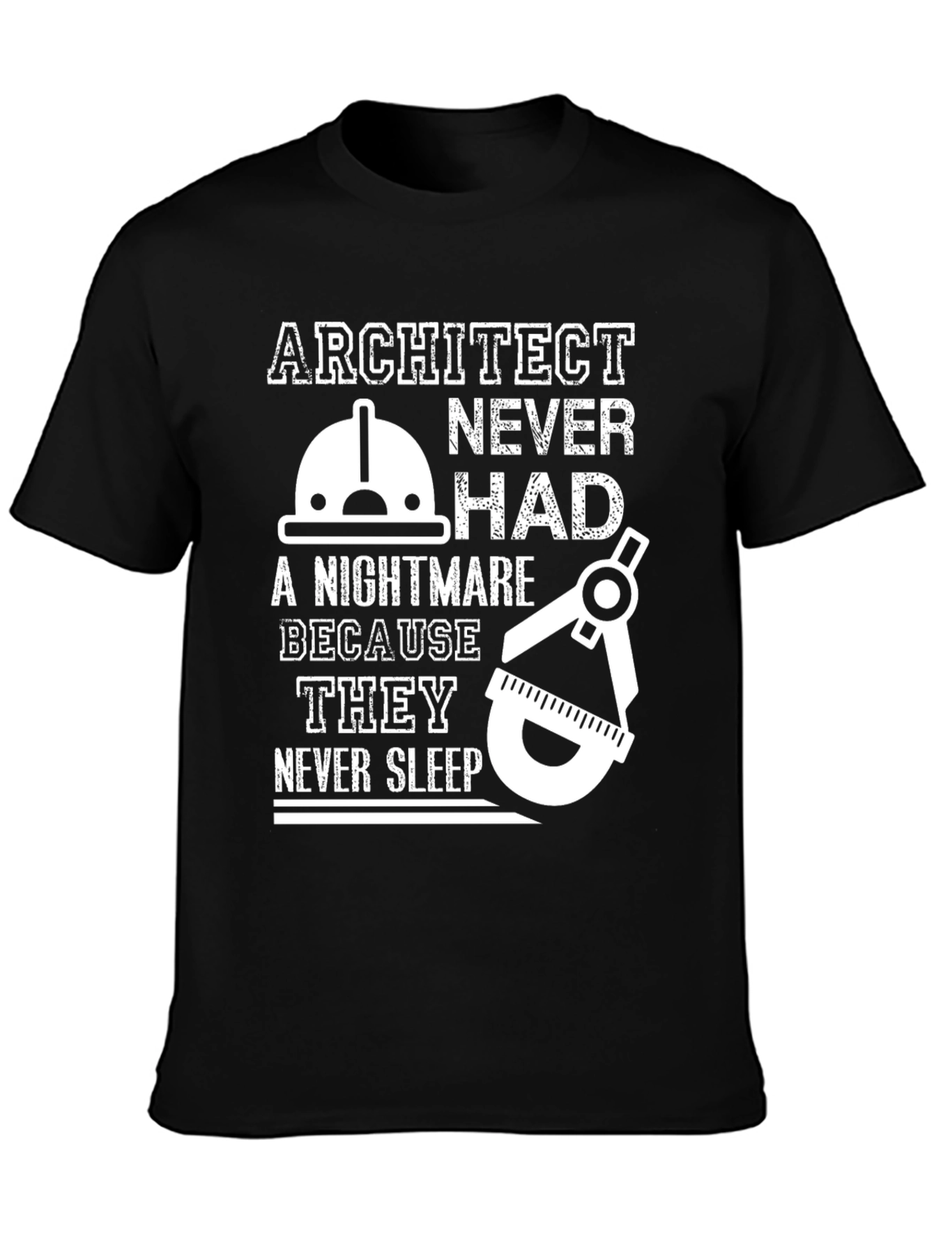 Architect Never Sleep T-Shirt