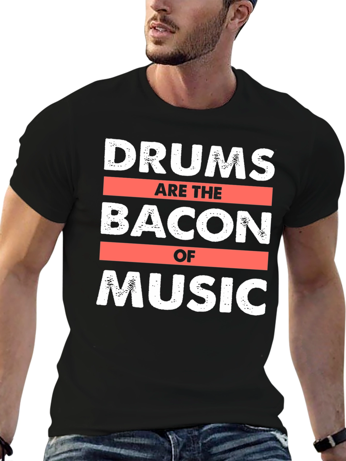Drums are the Bacon of Music T-Shirt