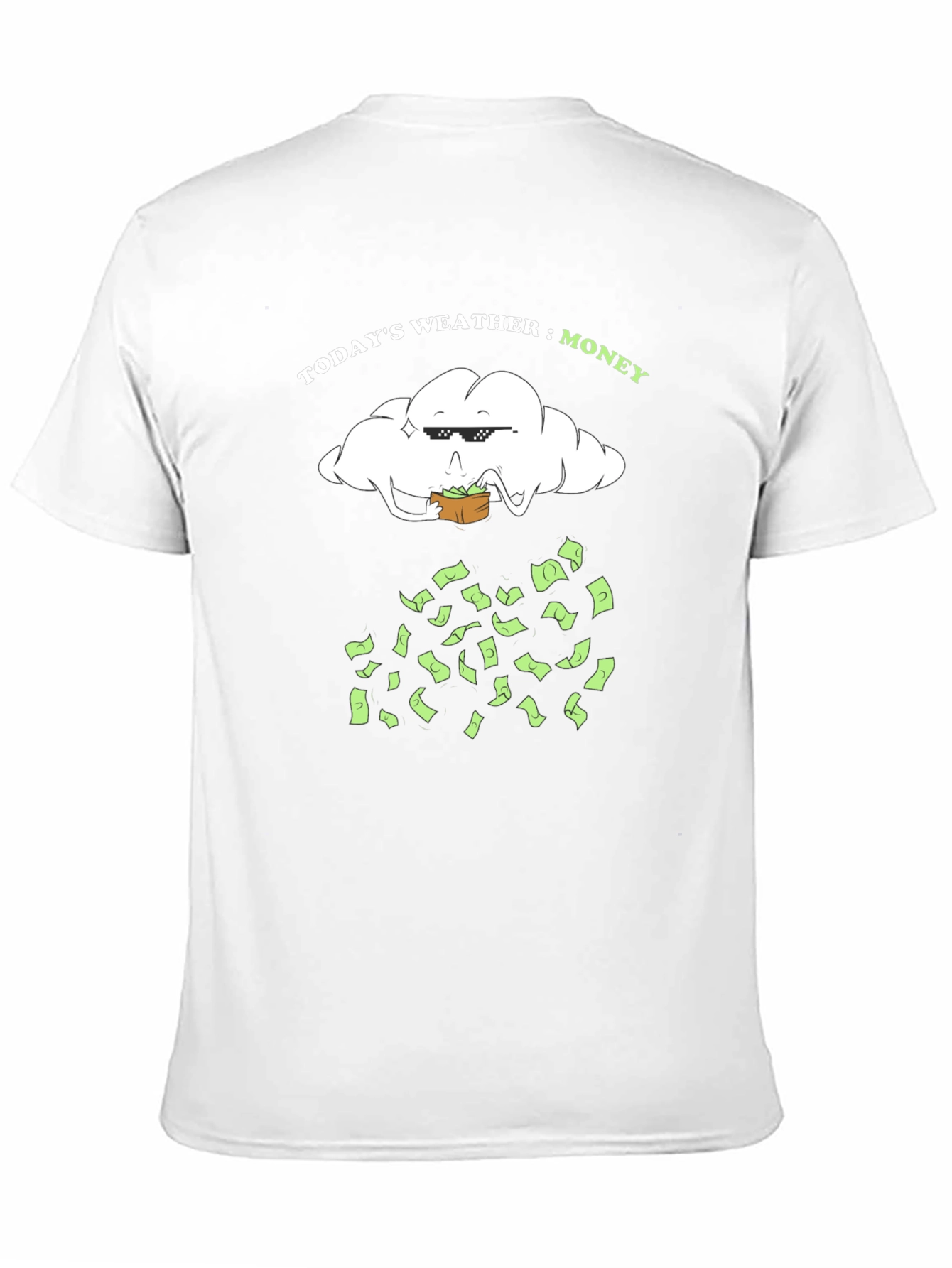 Todays Weather: Money T-Shirt