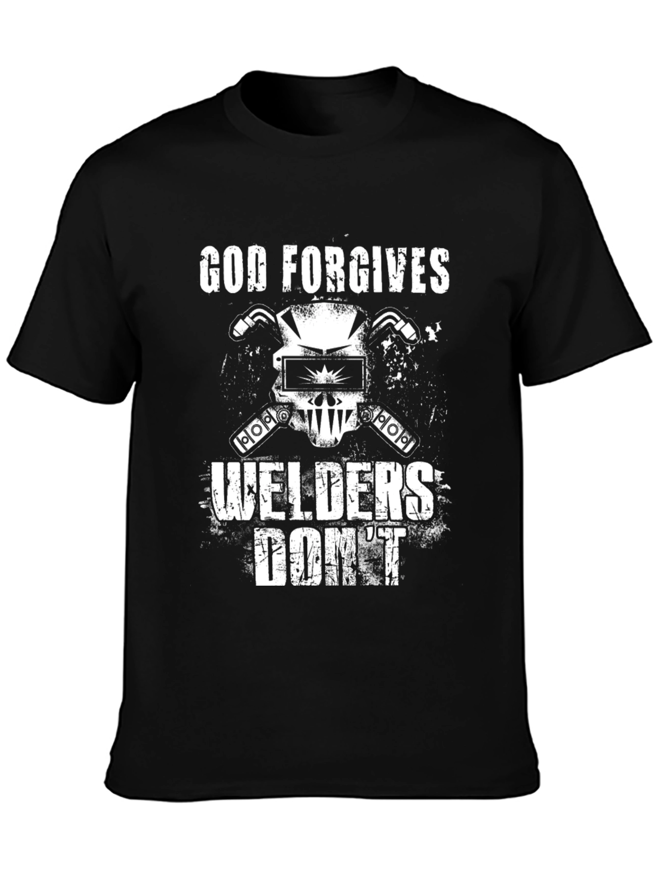 God Forgives Welders Dont Graphic T-Shirt