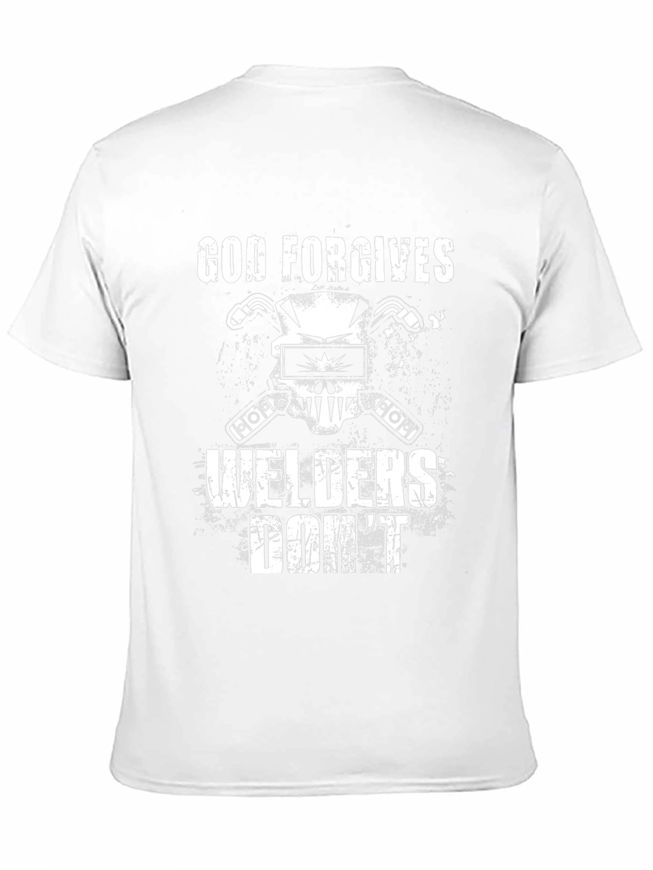 God Forgives Welders Dont Graphic T-Shirt