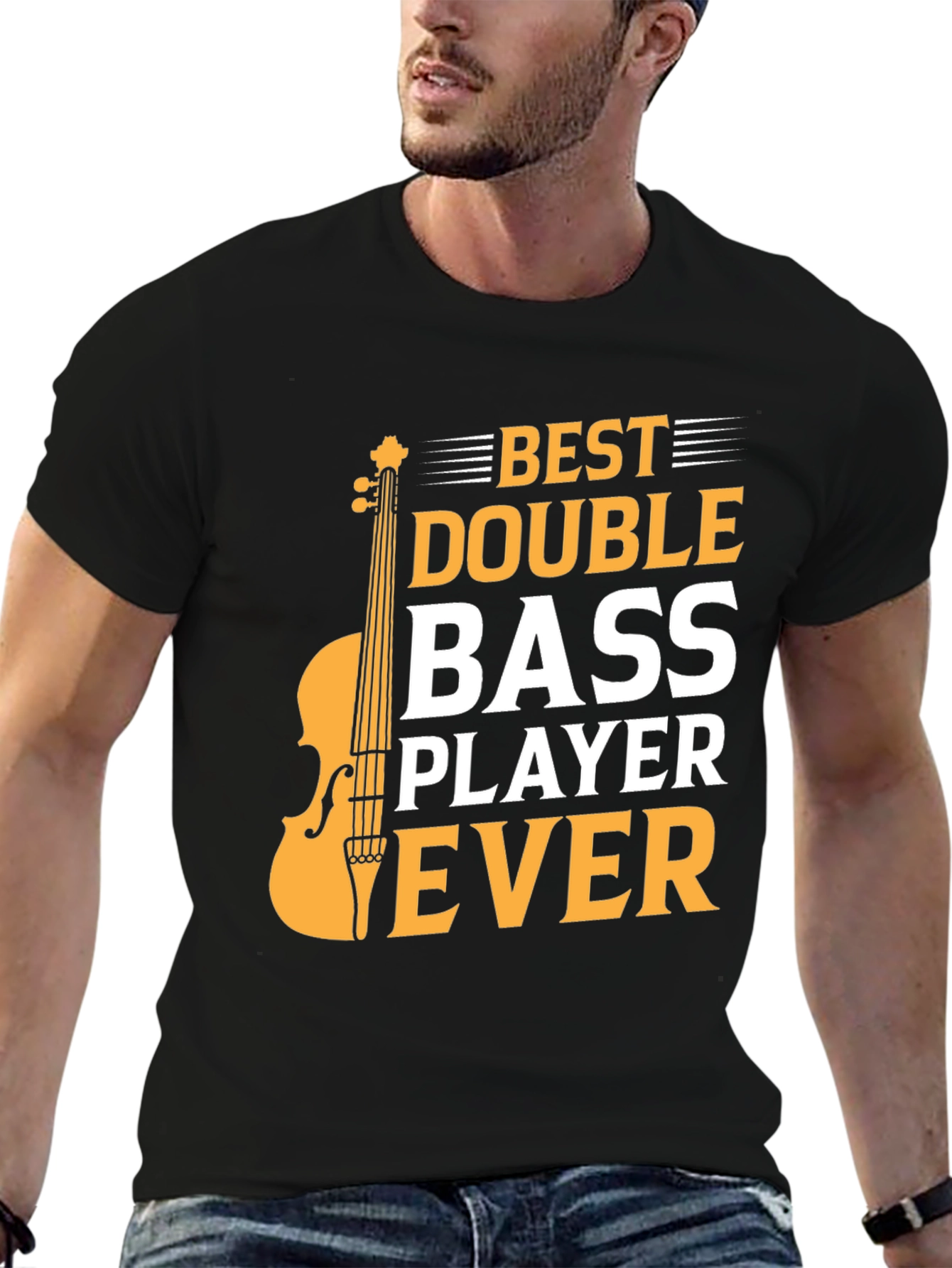 Best Double Bass Player Ever - Graphic T-Shirt