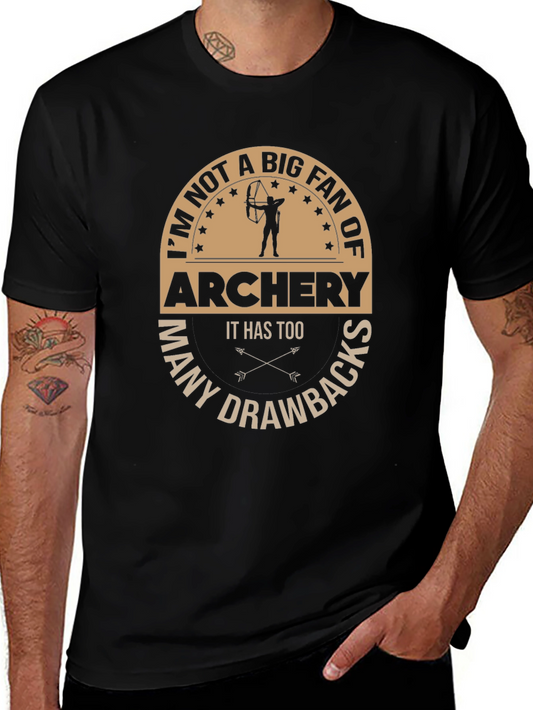 Archery Humor T-Shirt: Many Drawbacks