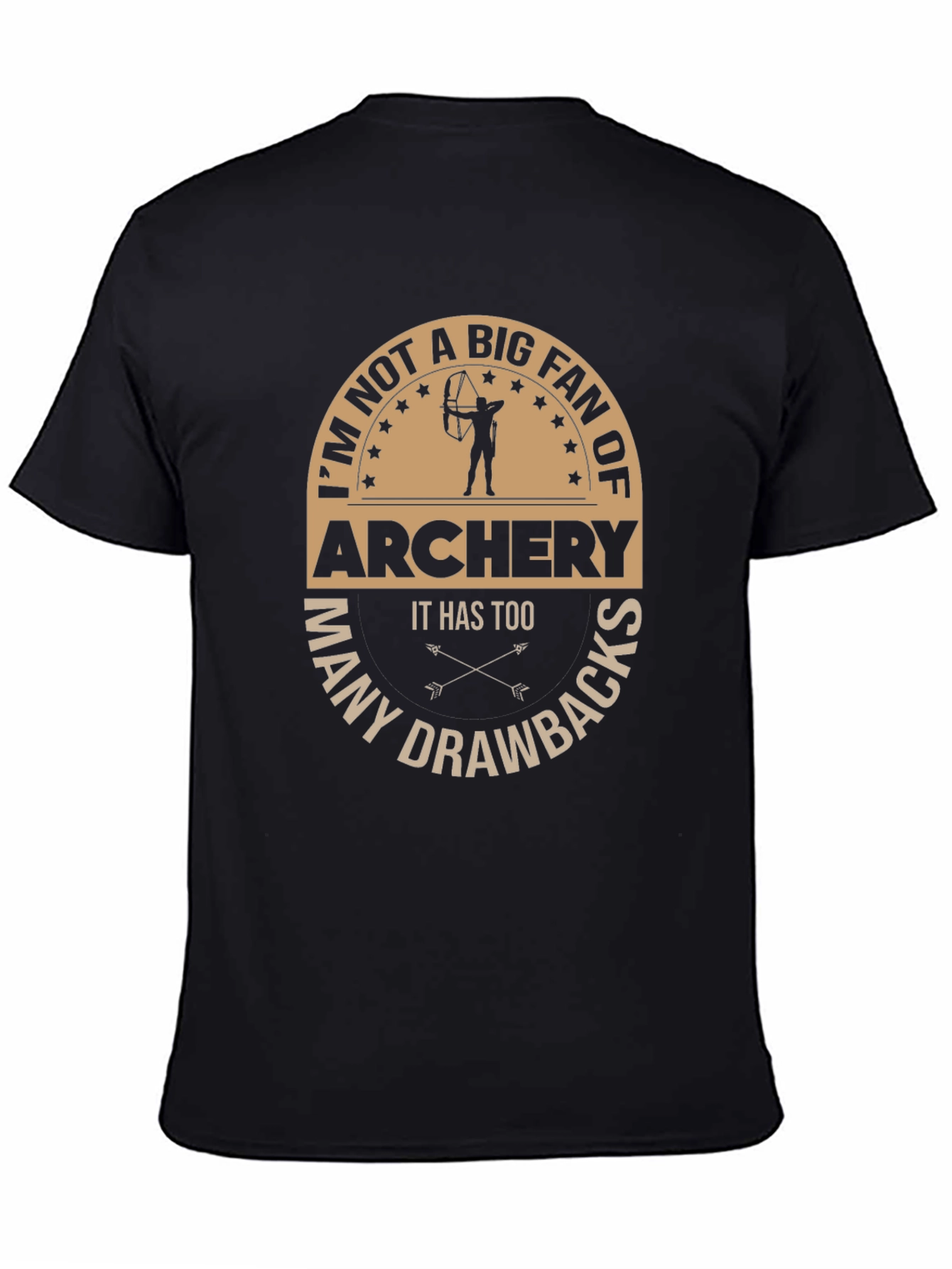 Archery Humor T-Shirt: Many Drawbacks