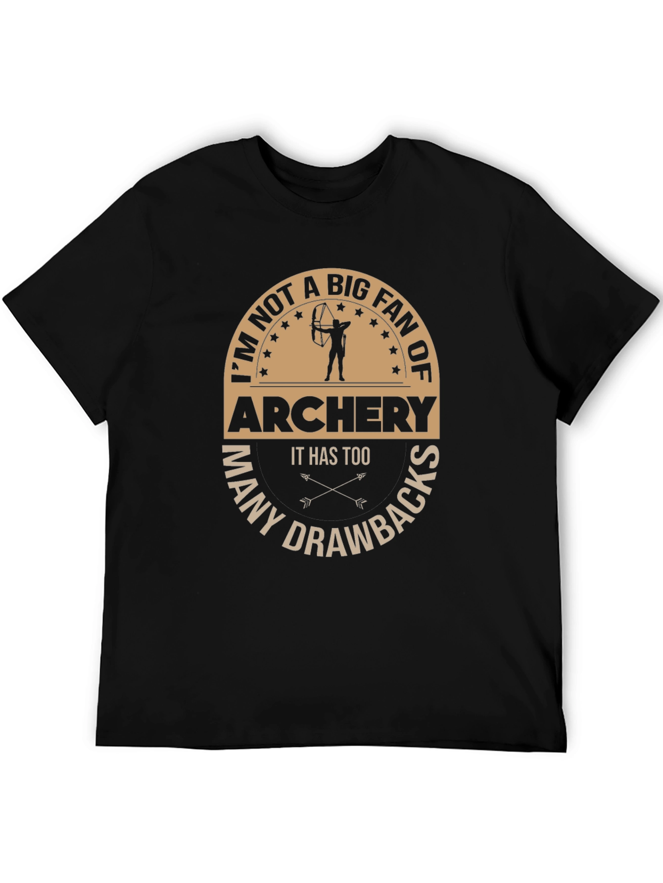 Archery Humor T-Shirt: Many Drawbacks