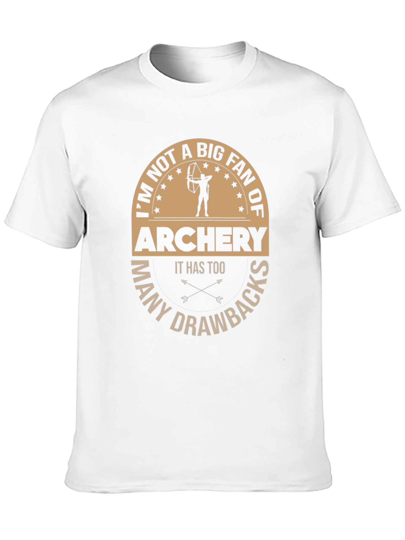 Archery Humor T-Shirt: Many Drawbacks