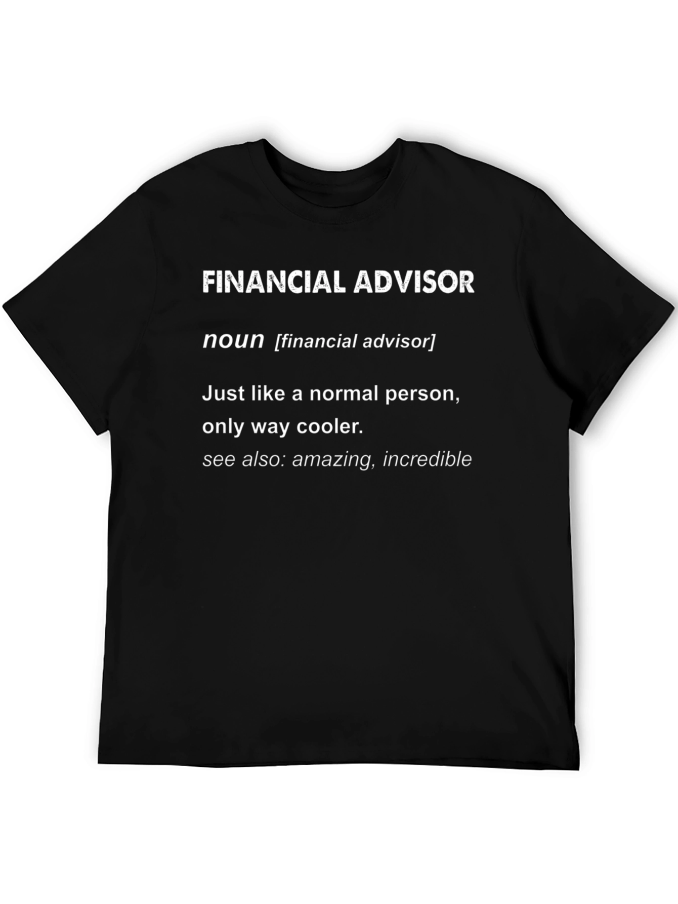 Financial Advisor Definition T-Shirt