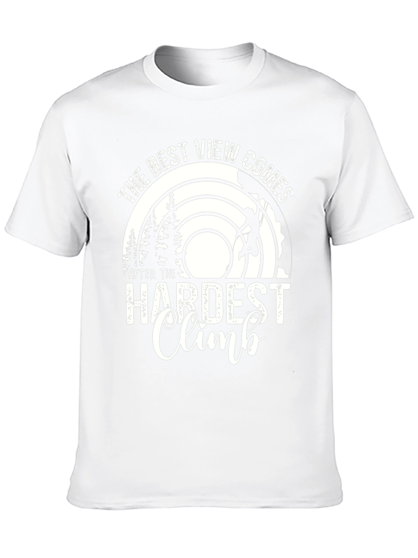 The Best View Comes After Hardest Climb T-Shirt