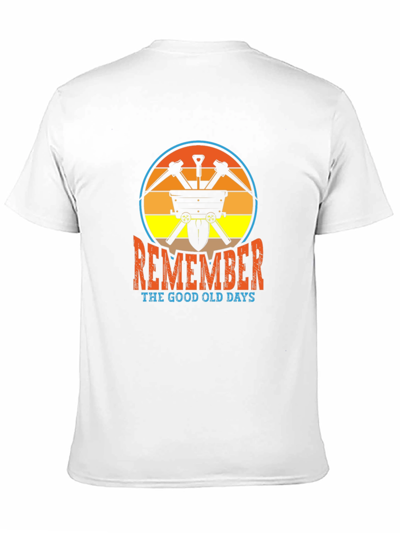Remember The Good Old Days Mining T-Shirt