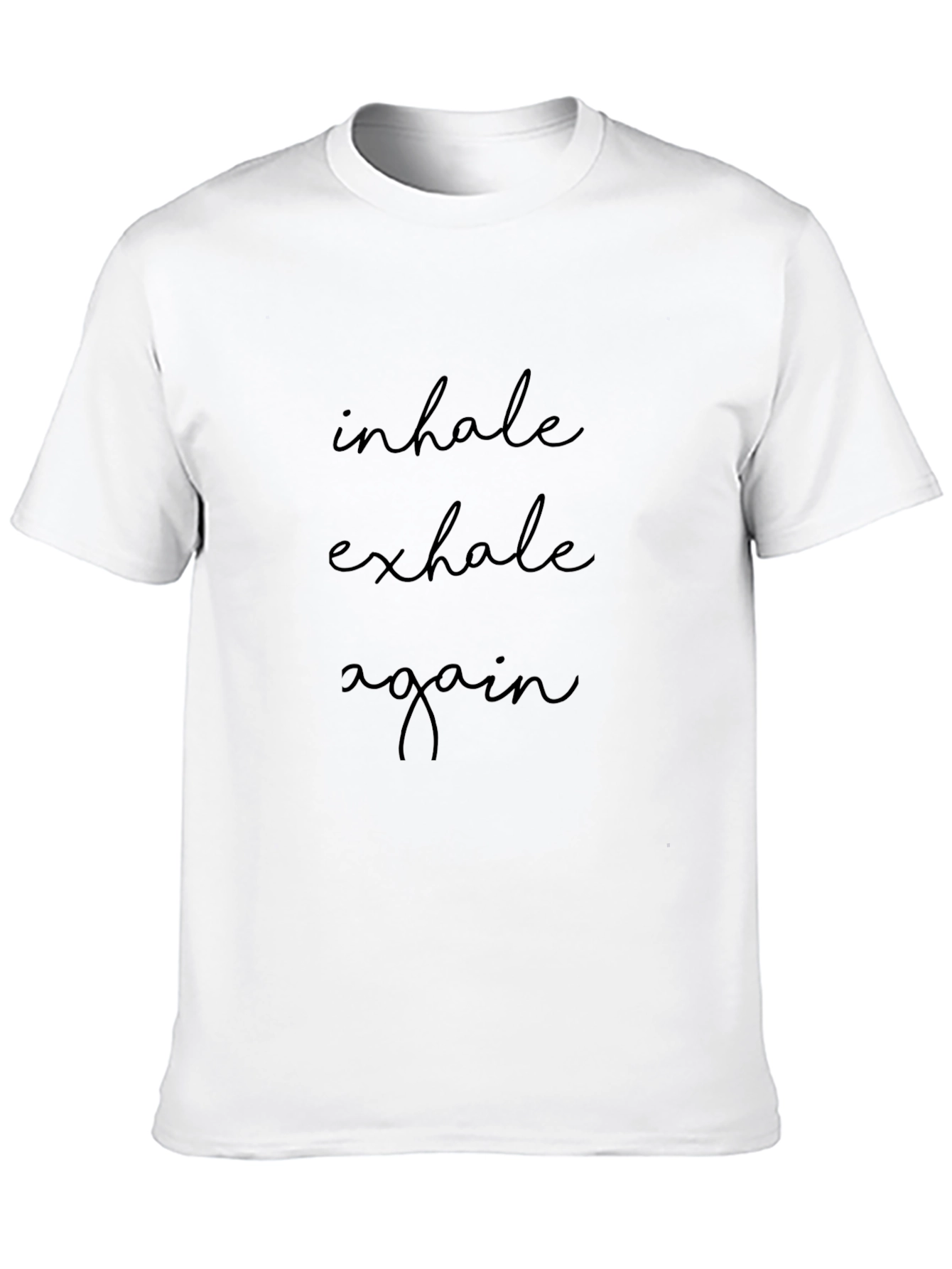 Inhale Exhale Again Black T-Shirt