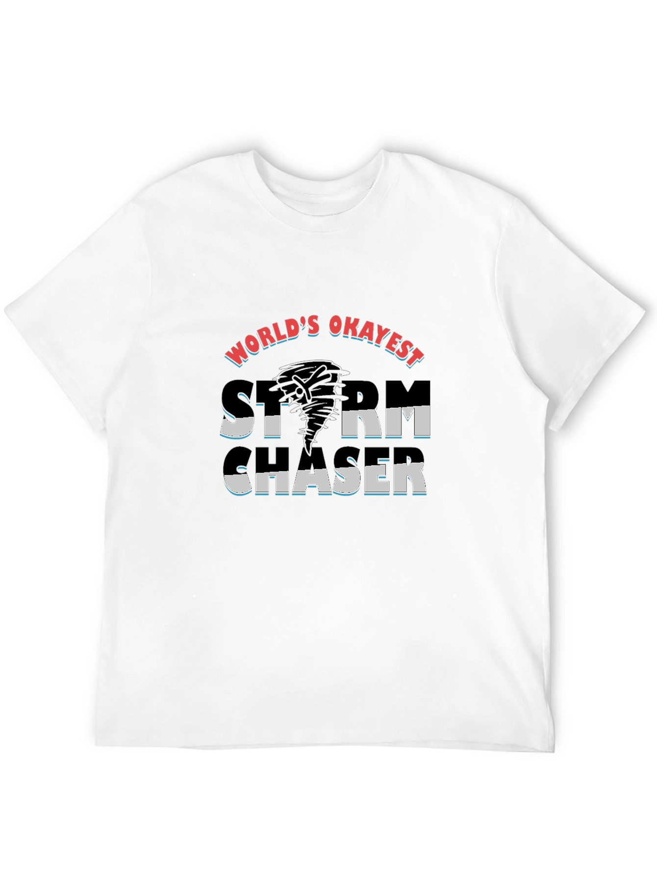 Worlds Okayest Storm Chaser Black T-Shirt