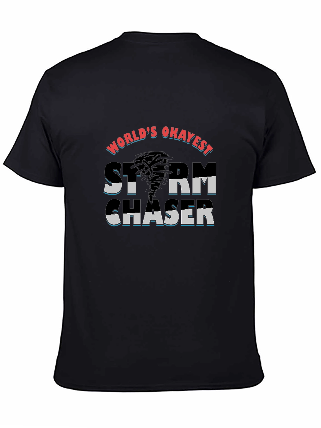 Worlds Okayest Storm Chaser Black T-Shirt