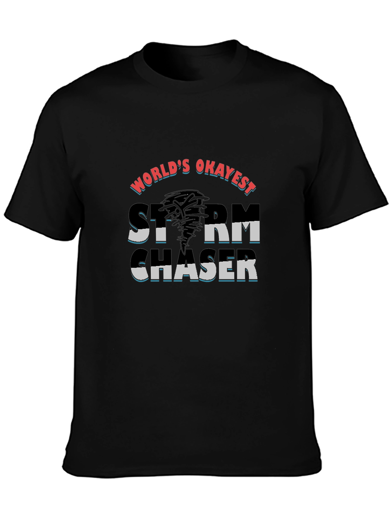 Worlds Okayest Storm Chaser Black T-Shirt