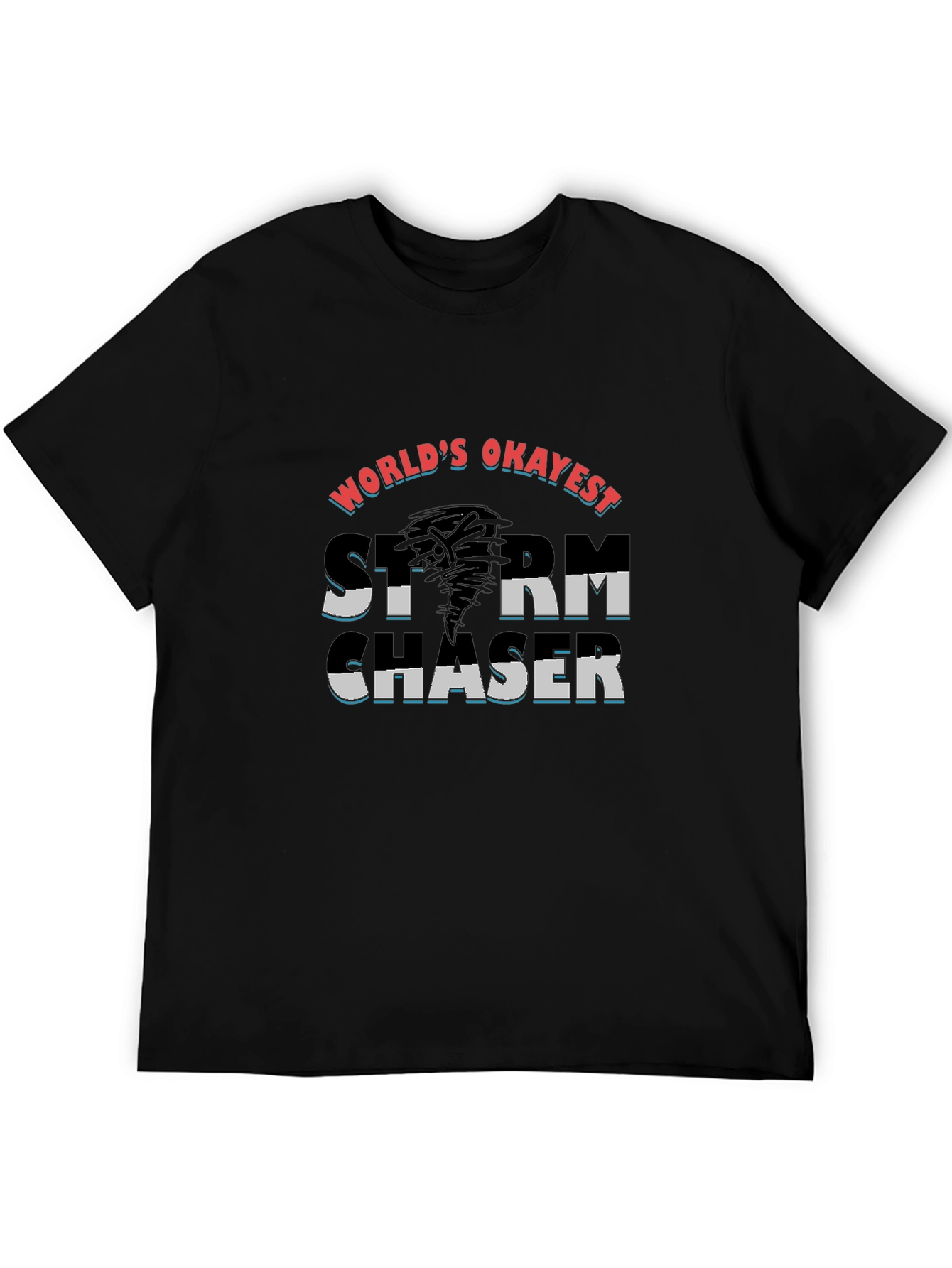 Worlds Okayest Storm Chaser Black T-Shirt