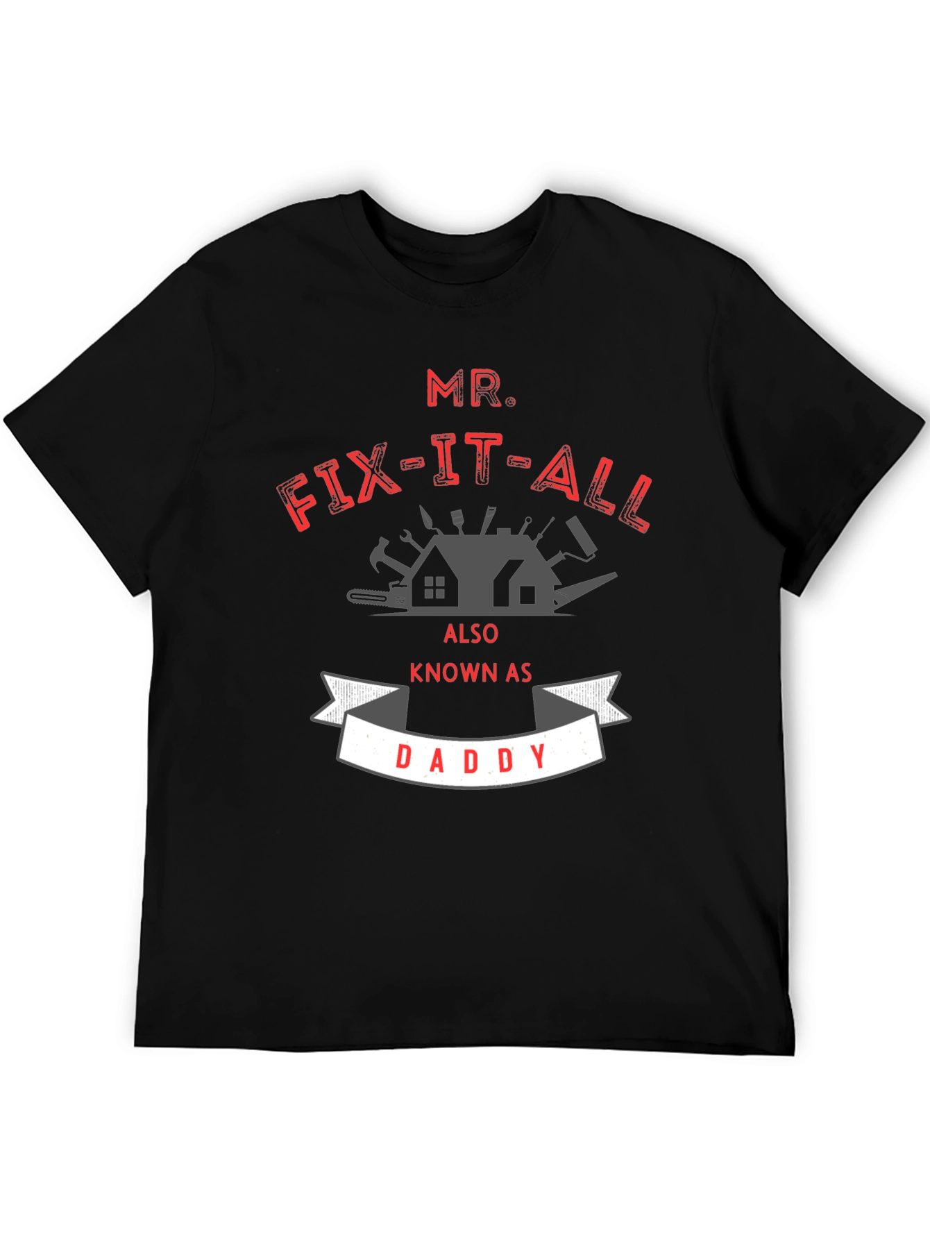Mr. Fix-It-All Daddy T-Shirt