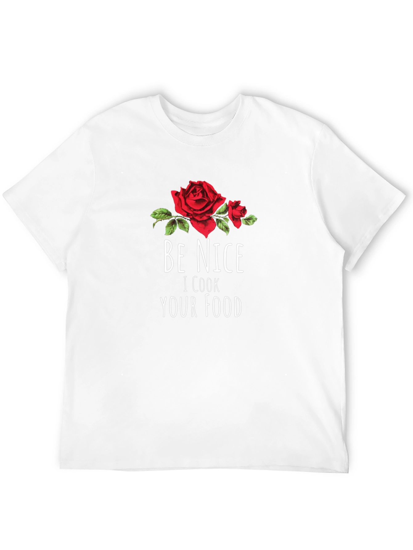 Be Nice I Cook Your Food T-Shirt