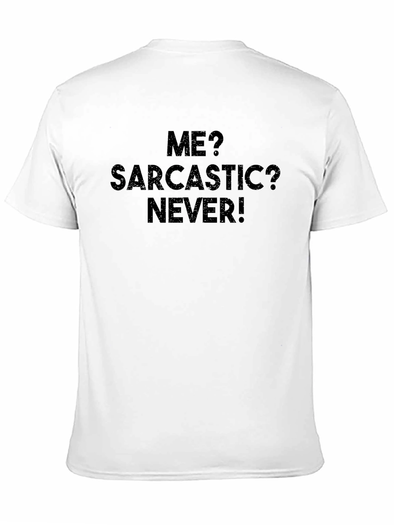 Sarcastic Never T-Shirt