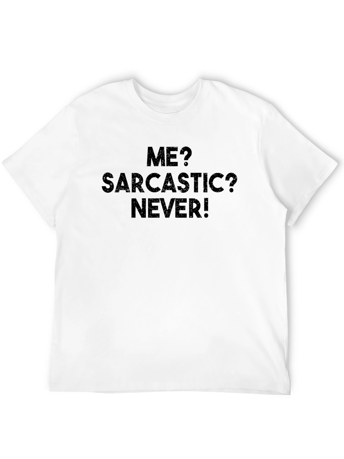 Sarcastic Never T-Shirt