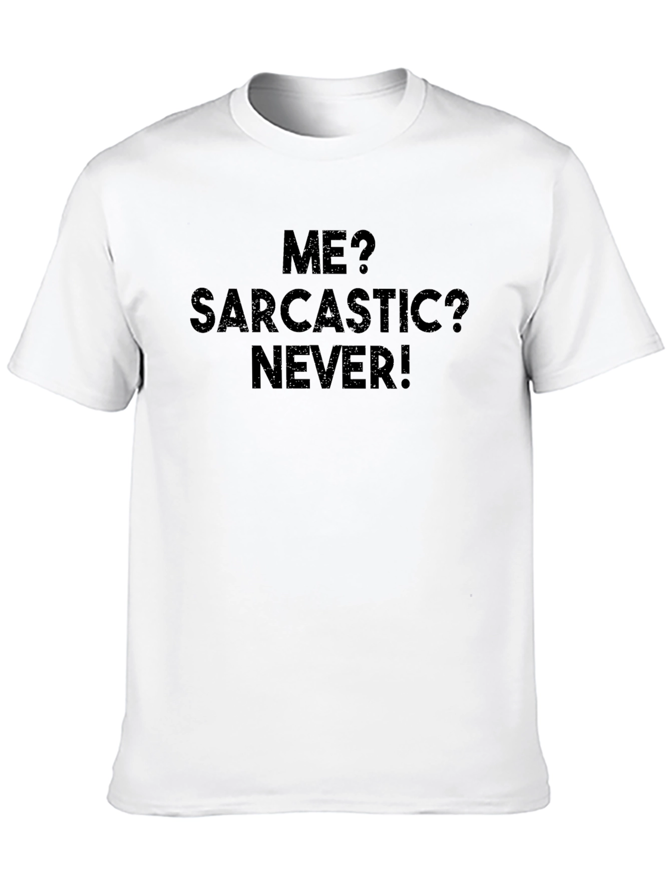Sarcastic Never T-Shirt