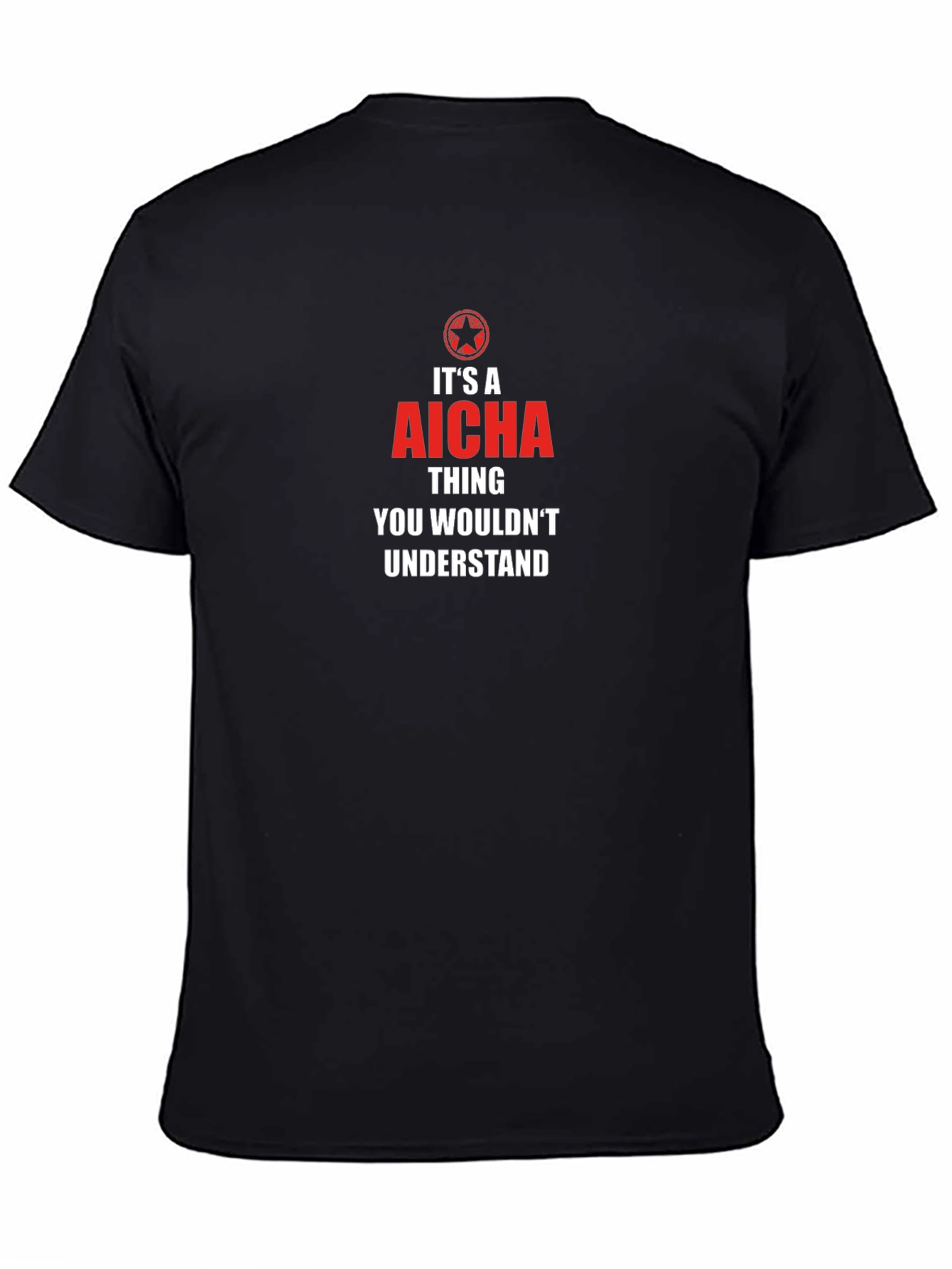 Its a Aicha Thing T-Shirt - You Wouldnt Understand