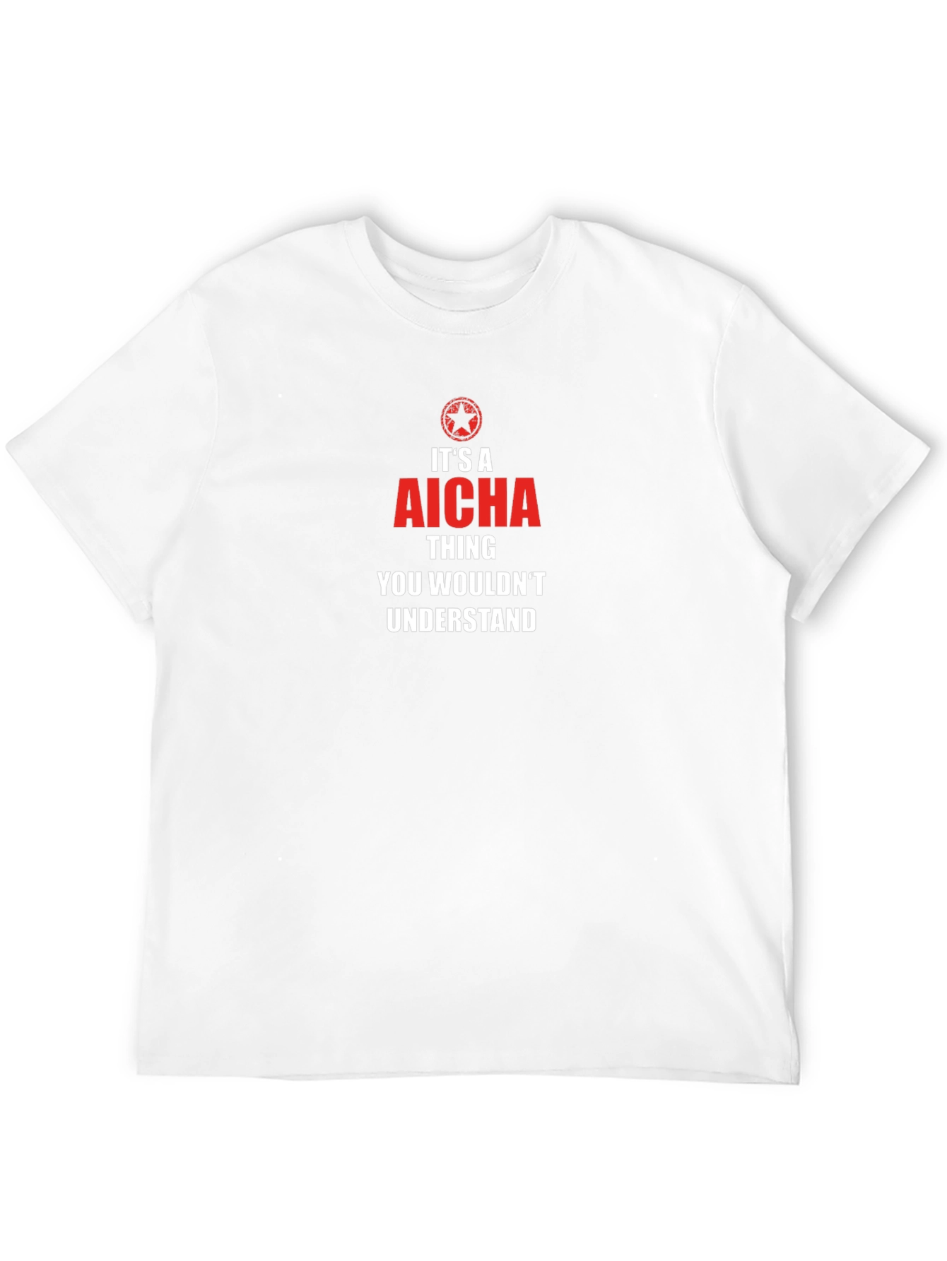 Its a Aicha Thing T-Shirt - You Wouldnt Understand