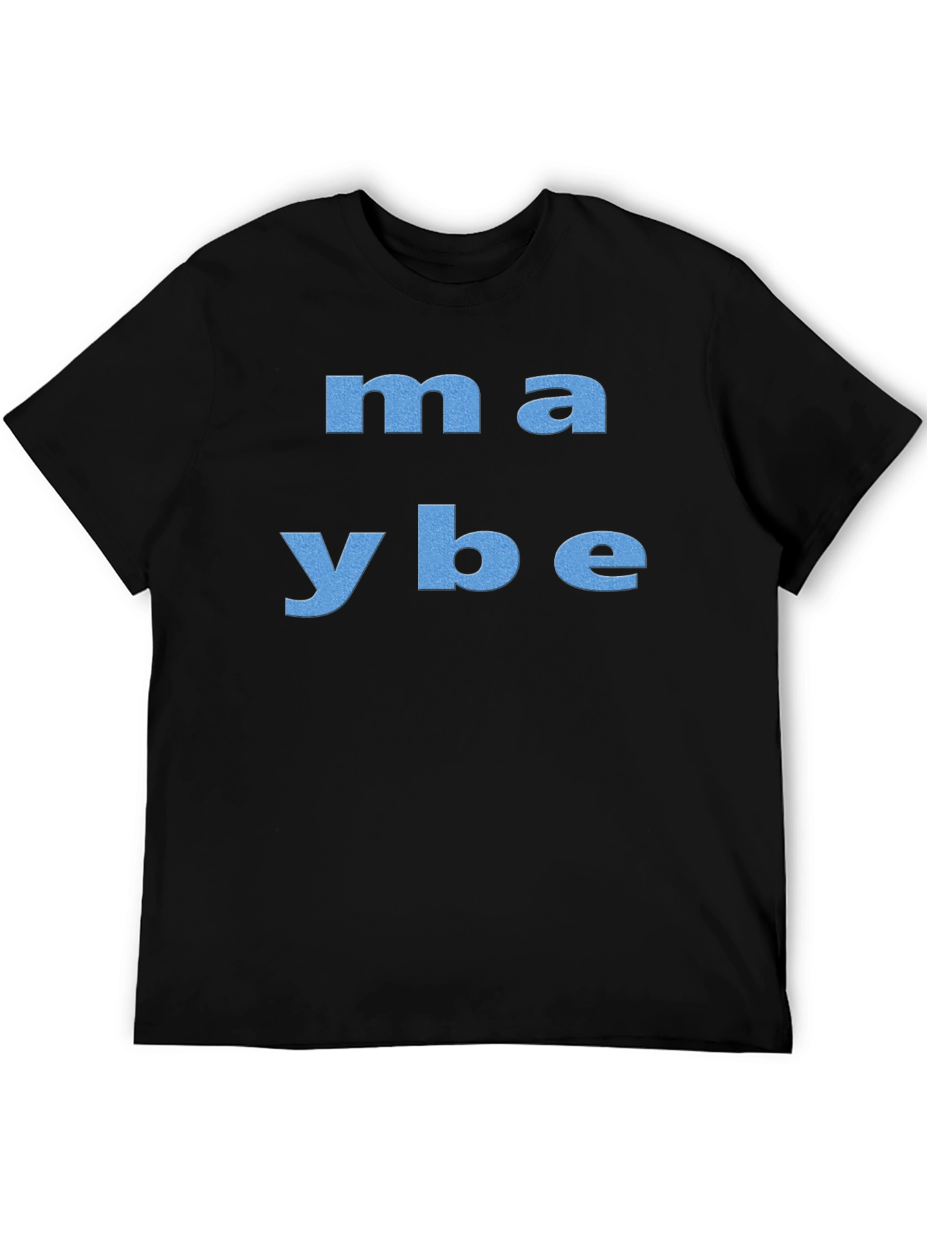 Maybe Graphic Tee - Casual Black T-Shirt