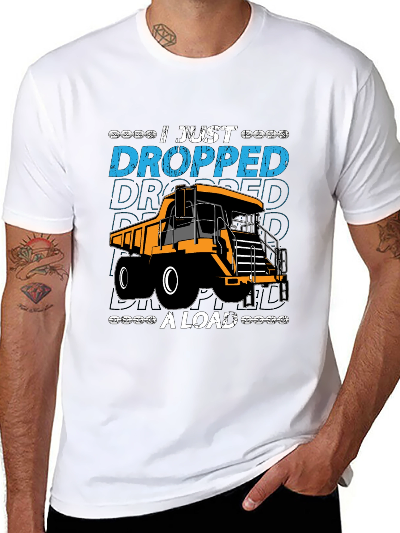 I Just Dropped A Load Dump Truck Graphic T-Shirt