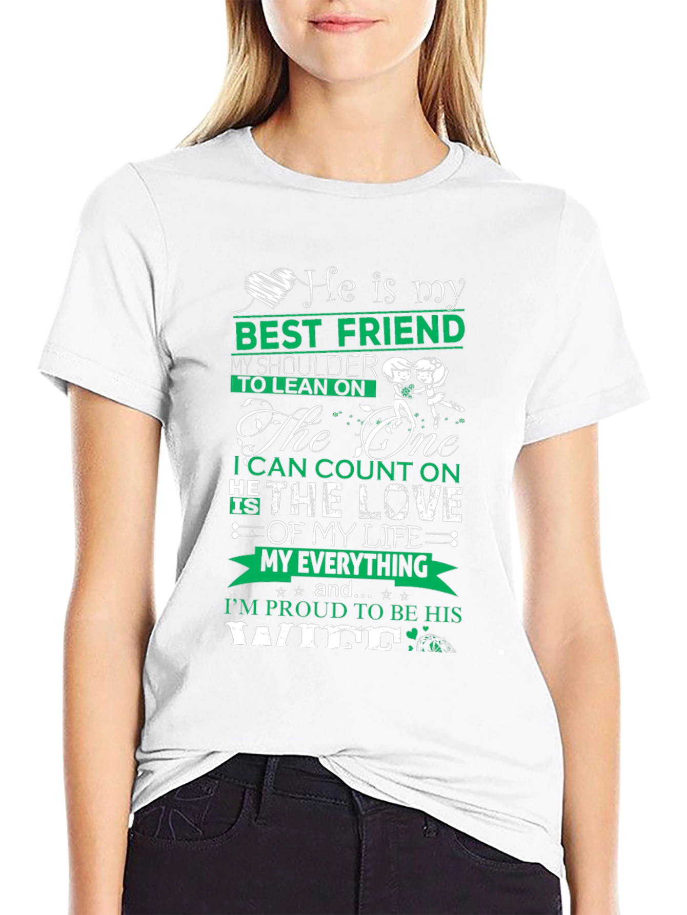 He Is My Best Friend T-Shirt - Wife Edition