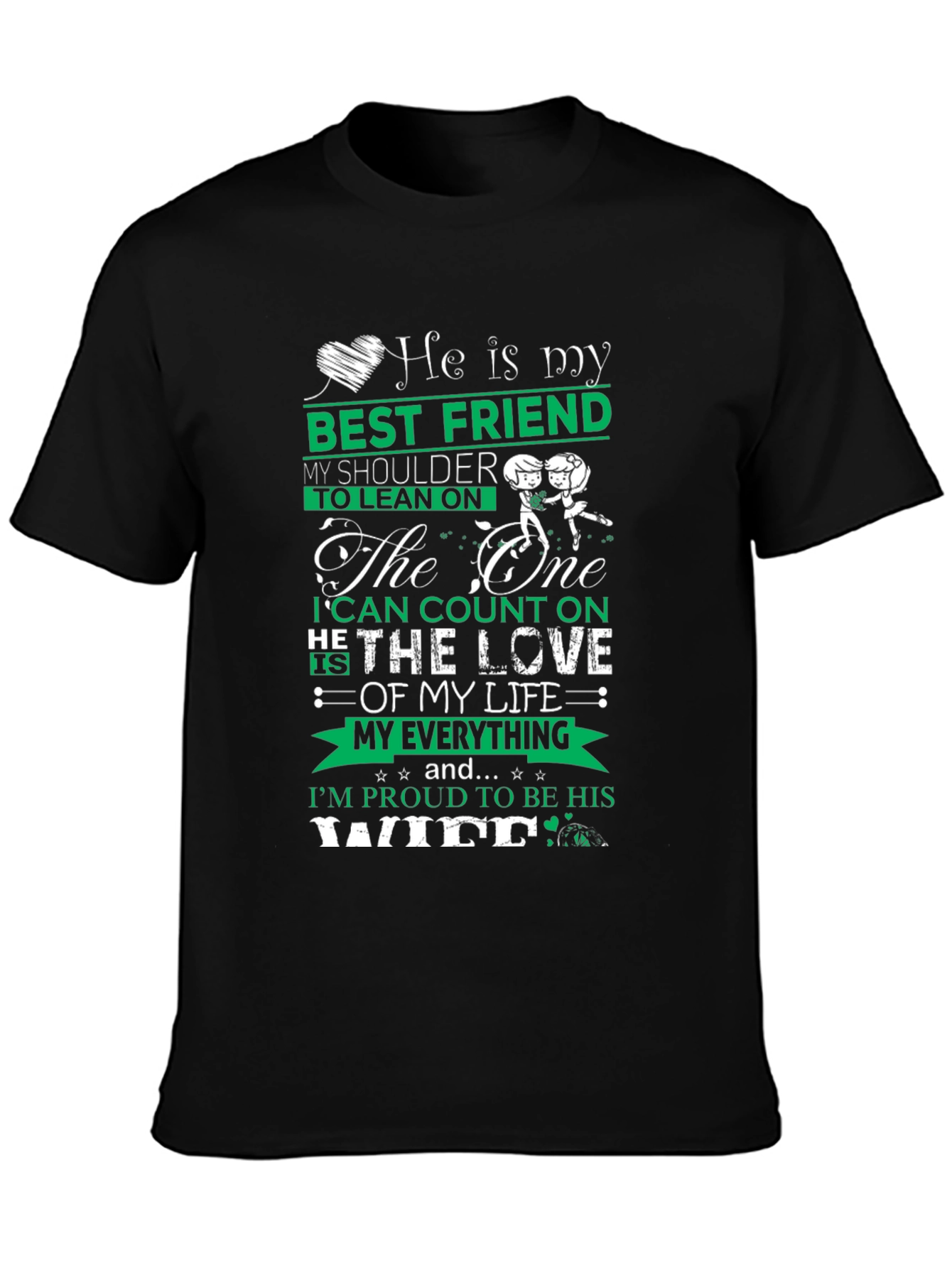 He Is My Best Friend T-Shirt - Wife Edition