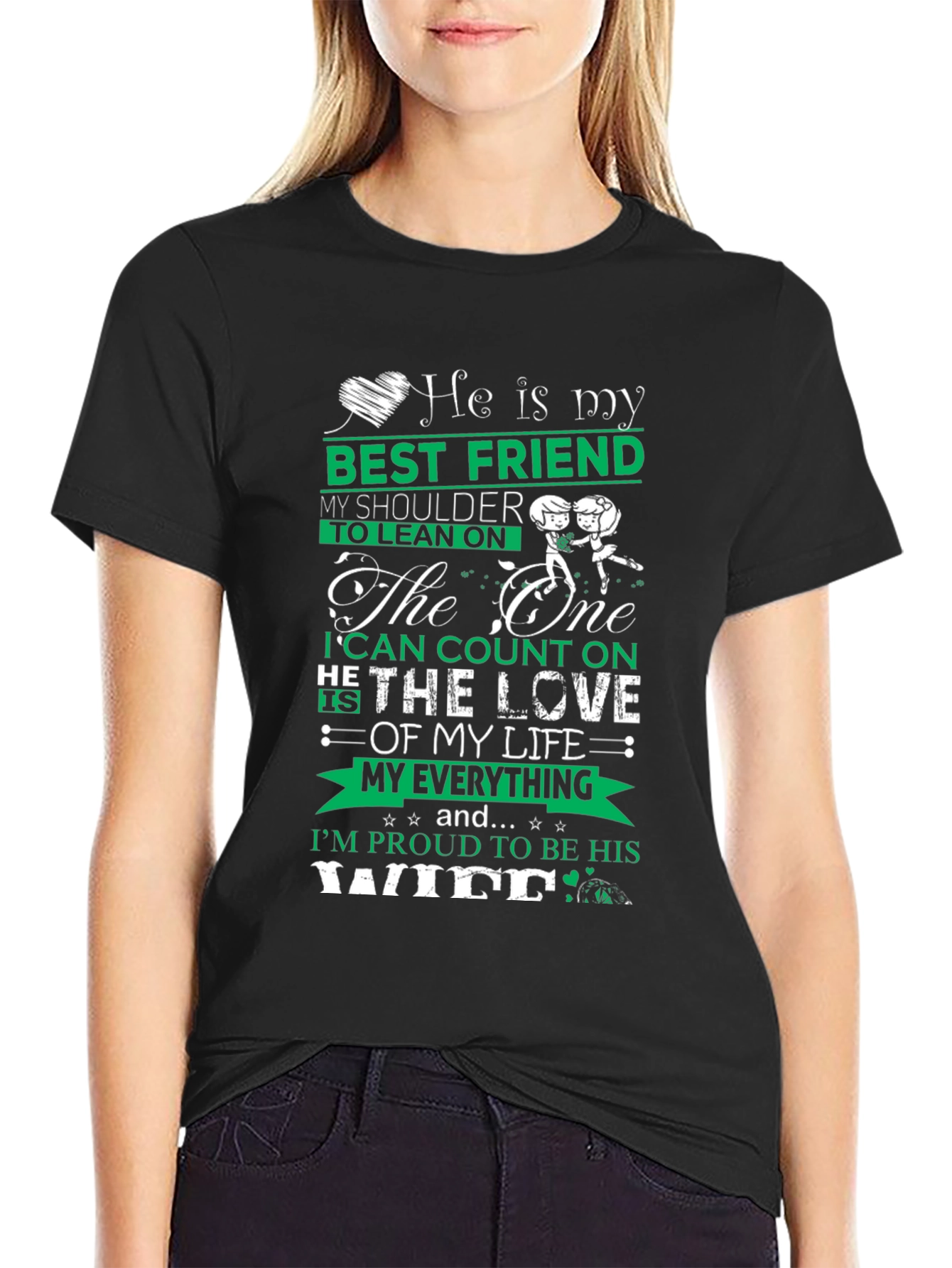 He Is My Best Friend T-Shirt - Wife Edition