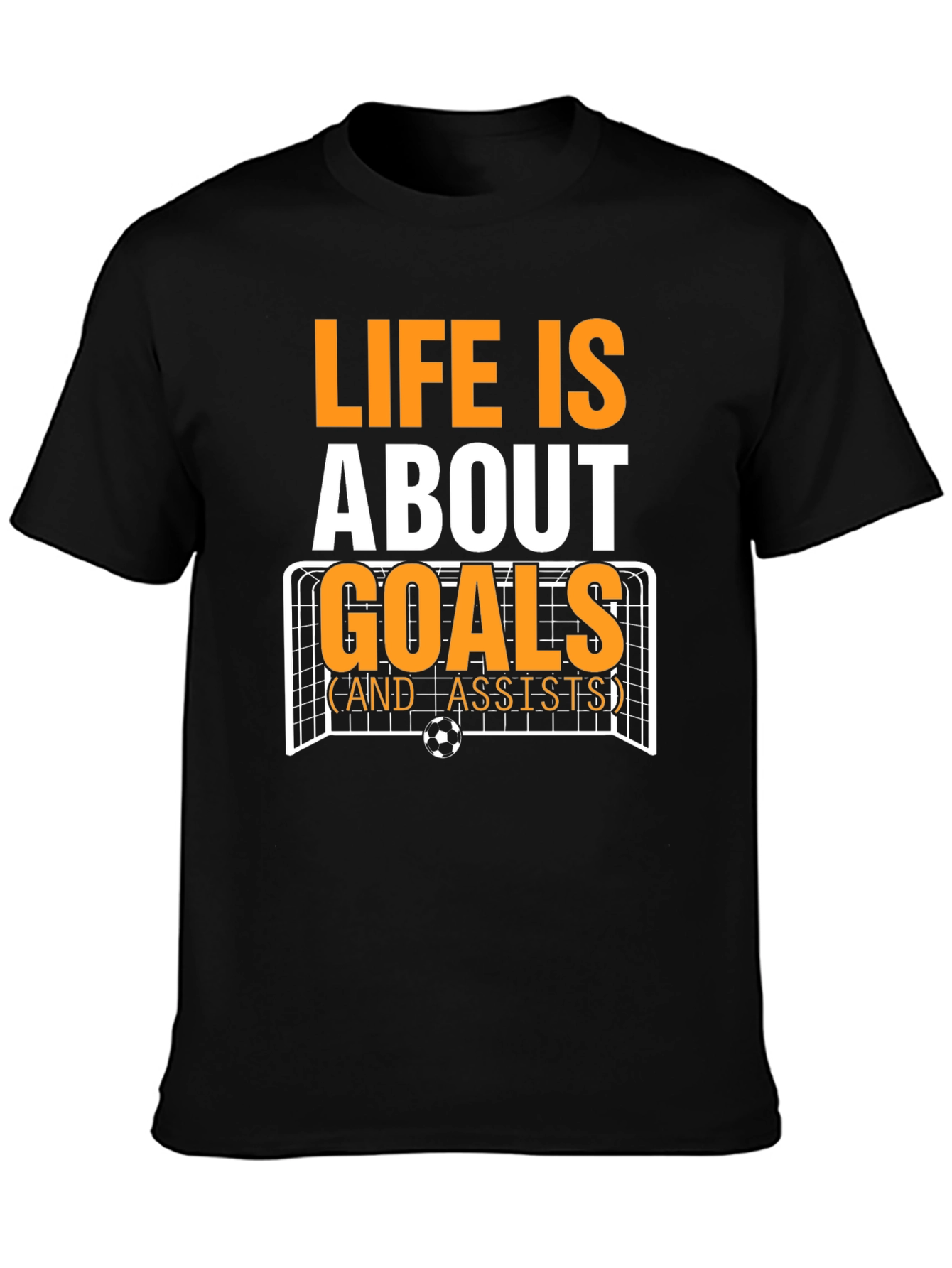 Life is About Goals T-Shirt - Soccer Design