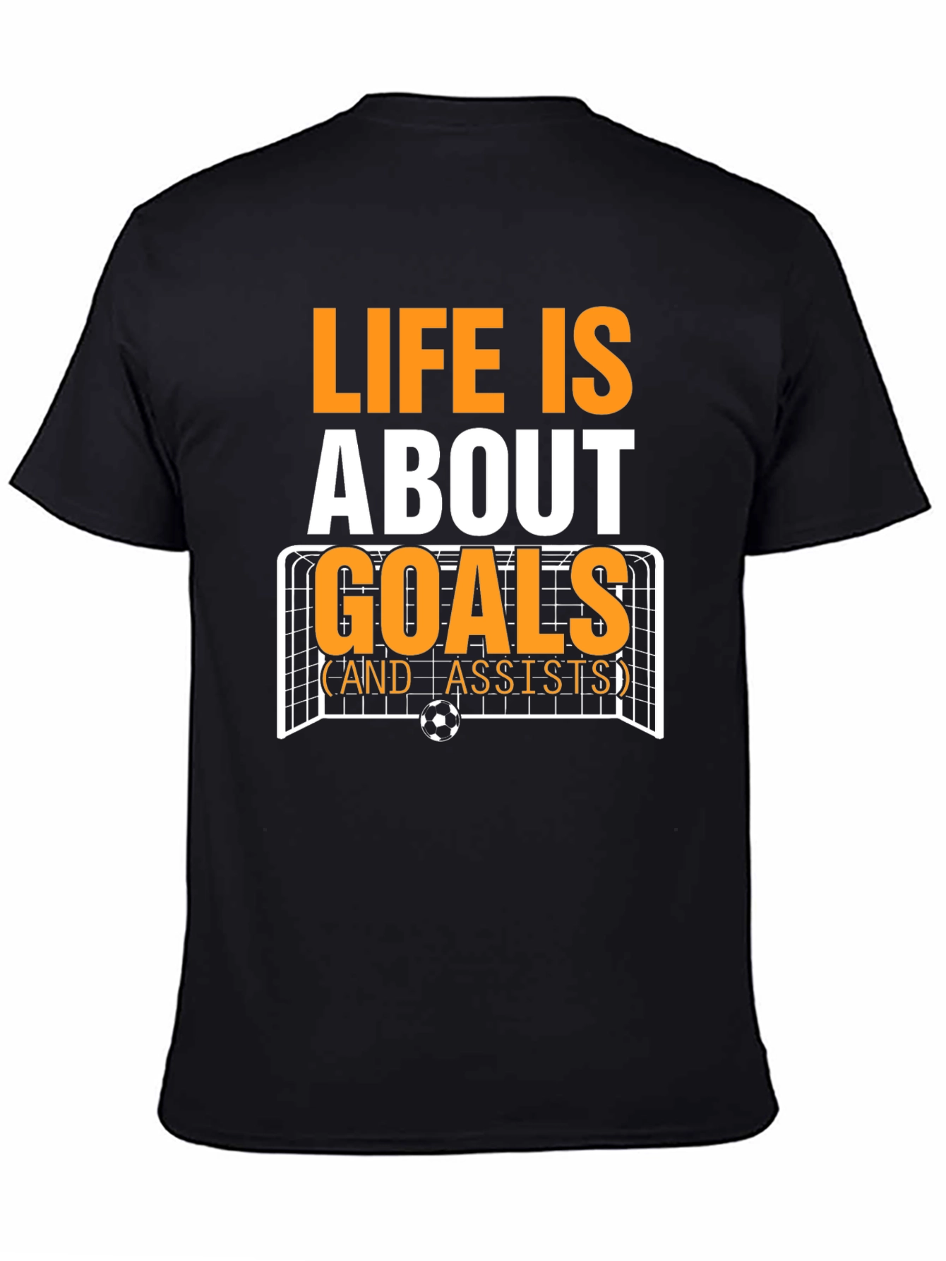 Life is About Goals T-Shirt - Soccer Design