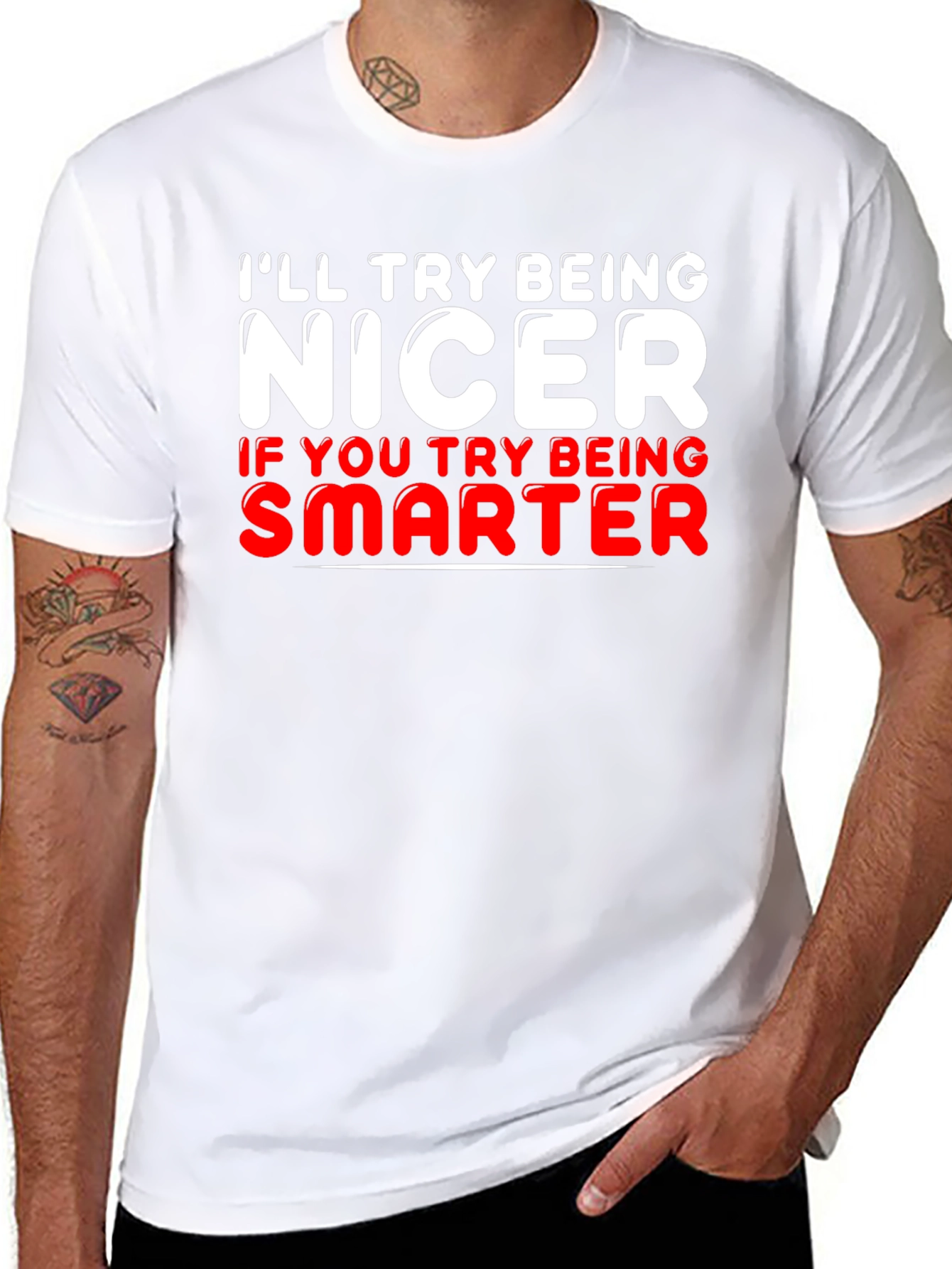 Funny T-Shirt - Ill Try Being Nicer