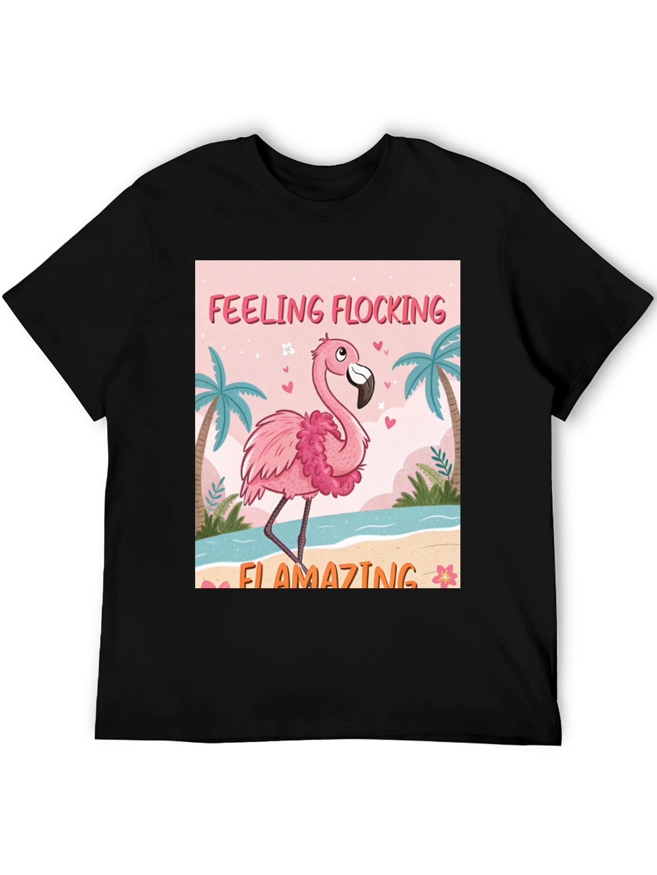 Feeling Flocking Flamazing Flamingo Graphic Tee